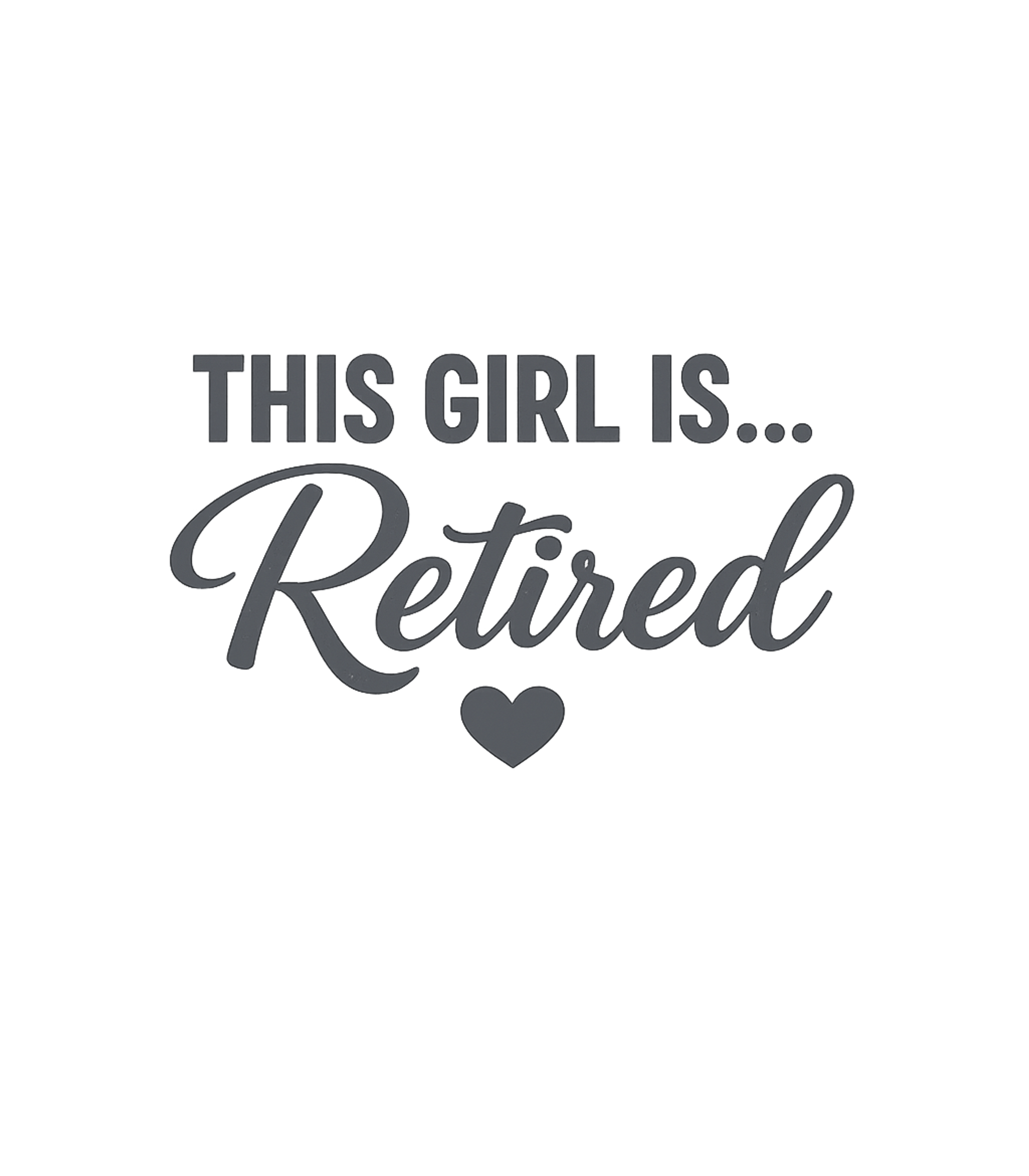 This Girl Is Retired Work / Office Humor Premium T-Shirt featuring Celebrate the joy of a new chapter with this "This Girl Is R – designed by Geoff Brown @ SunFrog This Girl Is Retired Work / Office Humor Premium T-Shirt featuring Celebrate the joy of a new chapter with this "This Girl Is R – designed by Geoff Brown @ SunFrog