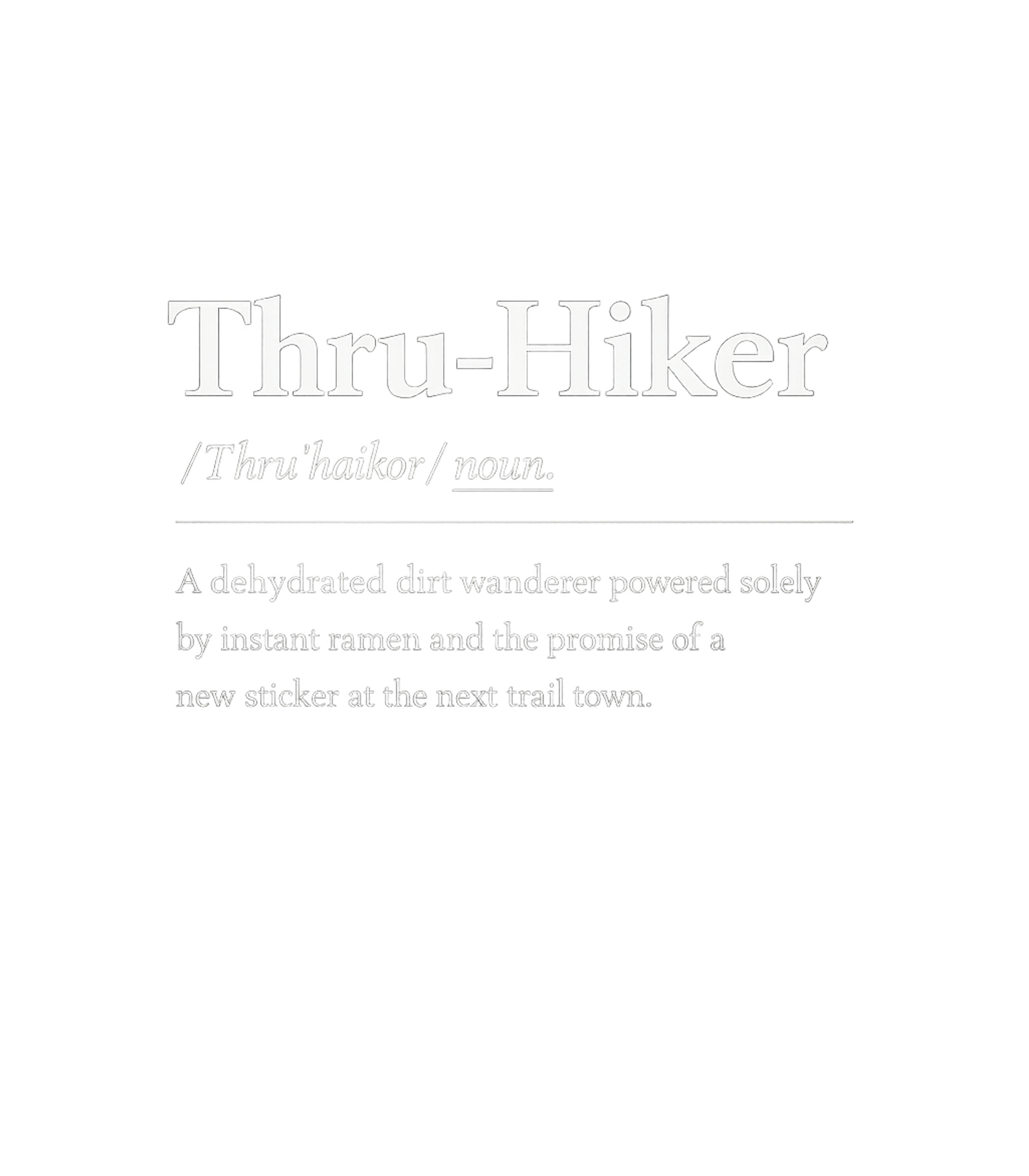 Thru-Hiker Definition Funny Hiking Crewneck Sweatshirt featuring Celebrate the unique lifestyle of a thru-hiker with this hum – designed by Geoff Brown @ SunFrog Thru-Hiker Definition Funny Hiking Crewneck Sweatshirt featuring Celebrate the unique lifestyle of a thru-hiker with this hum – designed by Geoff Brown @ SunFrog