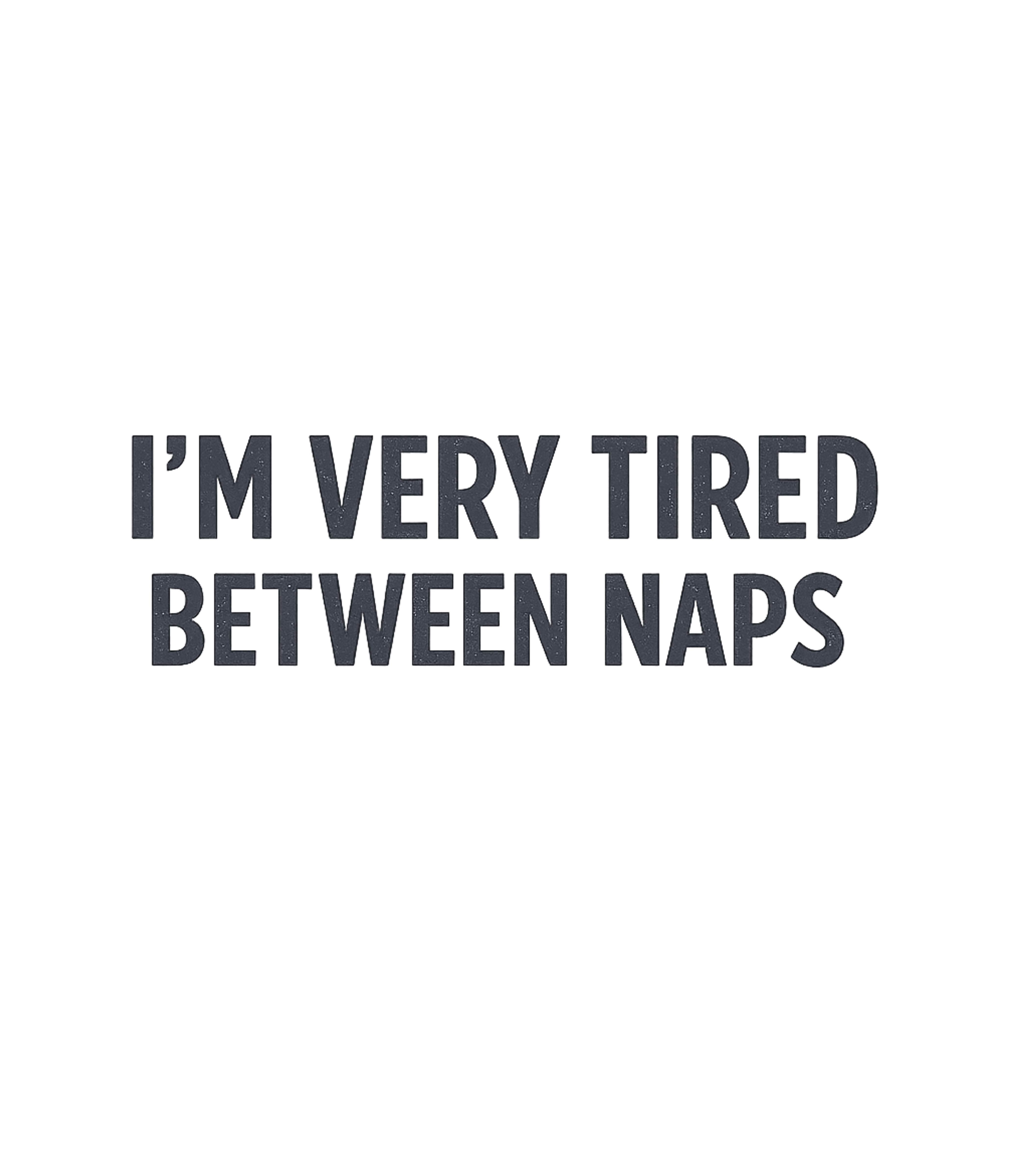 Tired Between Naps Sarcasm Premium T-Shirt featuring Express your constant state of delightful weariness with thi – designed by Geoff Brown @ SunFrog Tired Between Naps Sarcasm Premium T-Shirt featuring Express your constant state of delightful weariness with thi – designed by Geoff Brown @ SunFrog