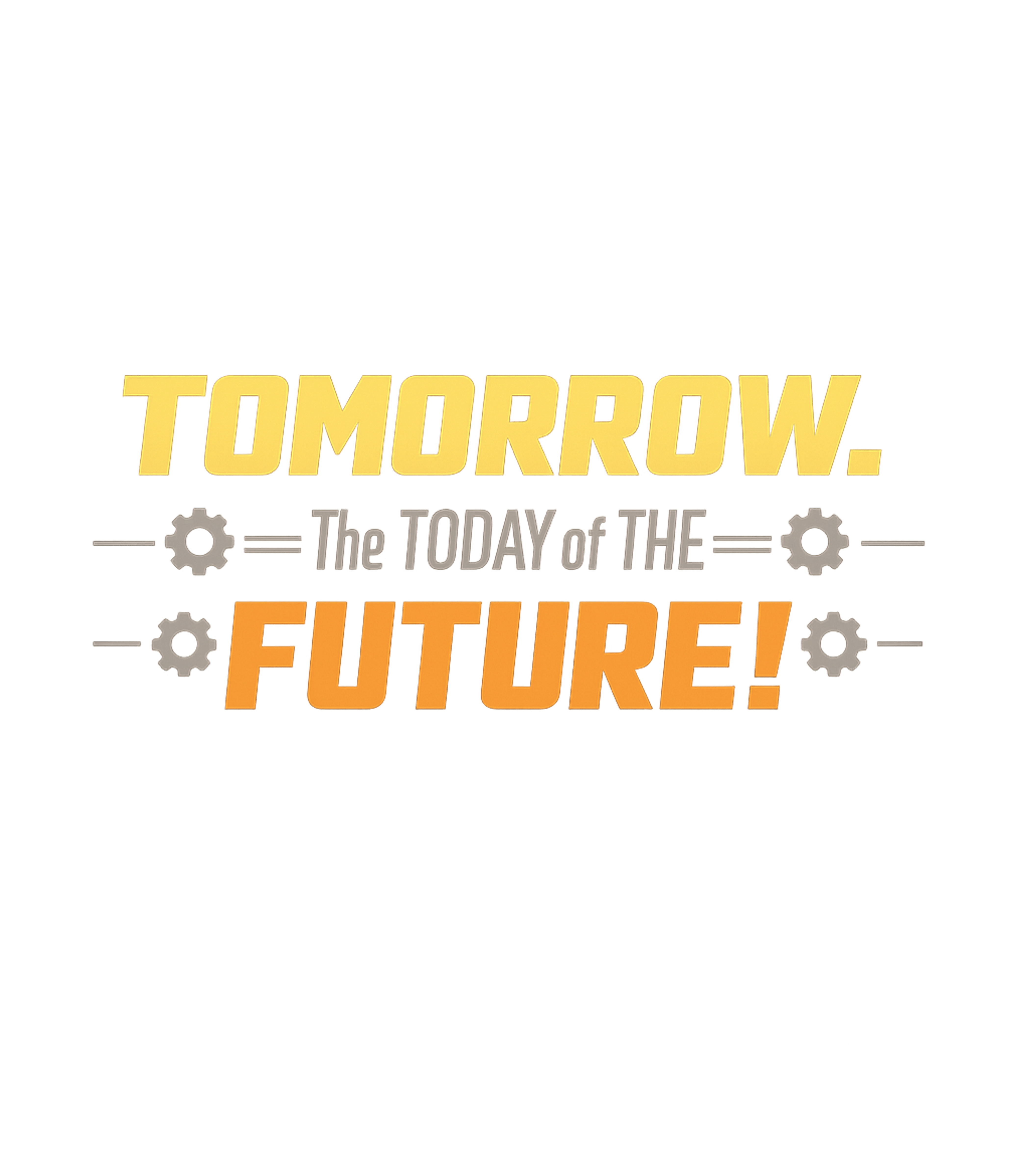 Tomorrow Is Future Today Inspirational Messages Tank Top featuring Embrace the future with this bold design proclaiming tomorro – designed by Geoff Brown @ SunFrog Tomorrow Is Future Today Inspirational Messages Tank Top featuring Embrace the future with this bold design proclaiming tomorro – designed by Geoff Brown @ SunFrog