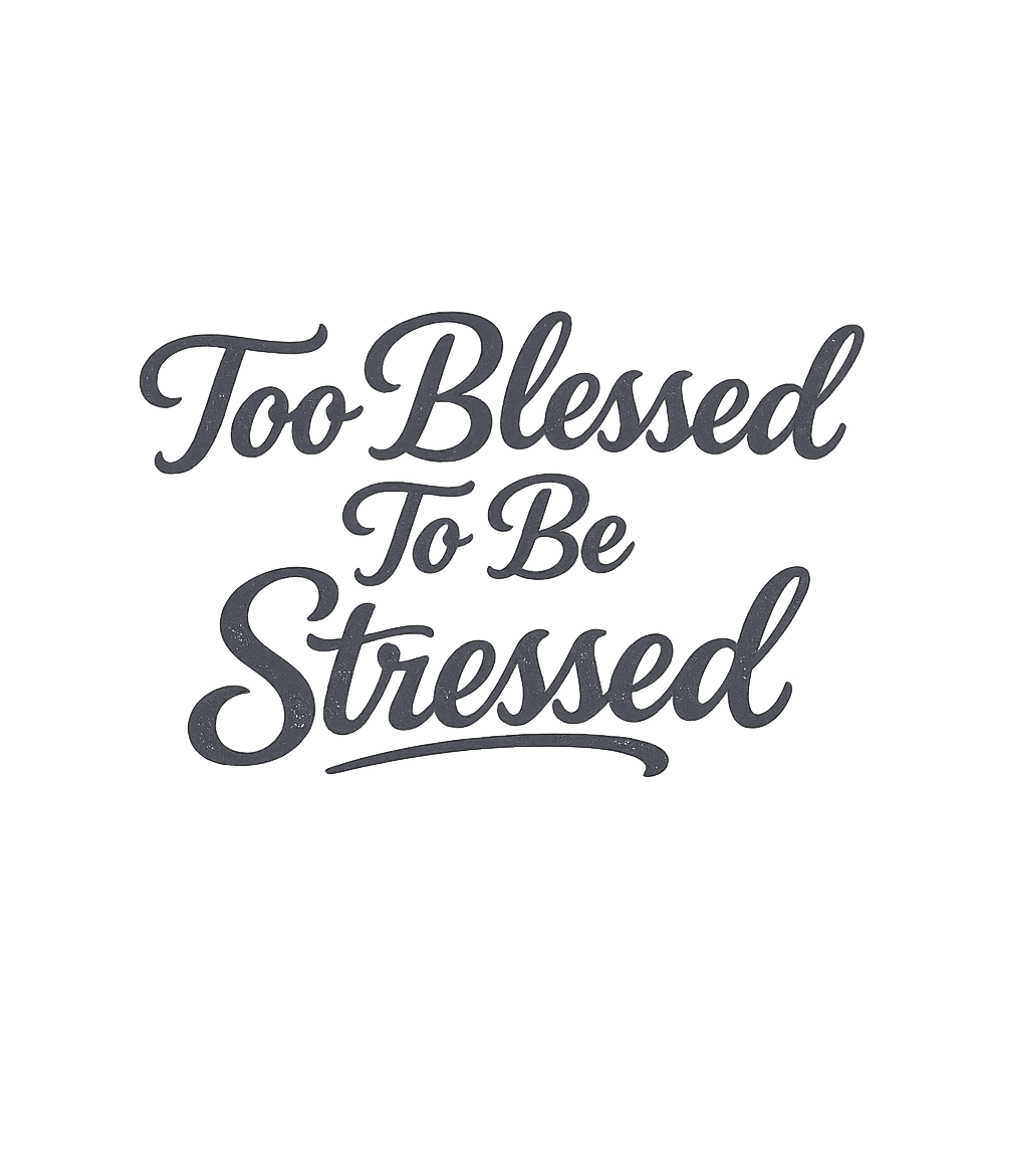 Too Blessed Stressed Inspirational Messages Premium T-Shirt featuring Embrace a positive mindset with this elegant graphic featuri – designed by Geoff Brown @ SunFrog Too Blessed Stressed Inspirational Messages Premium T-Shirt featuring Embrace a positive mindset with this elegant graphic featuri – designed by Geoff Brown @ SunFrog