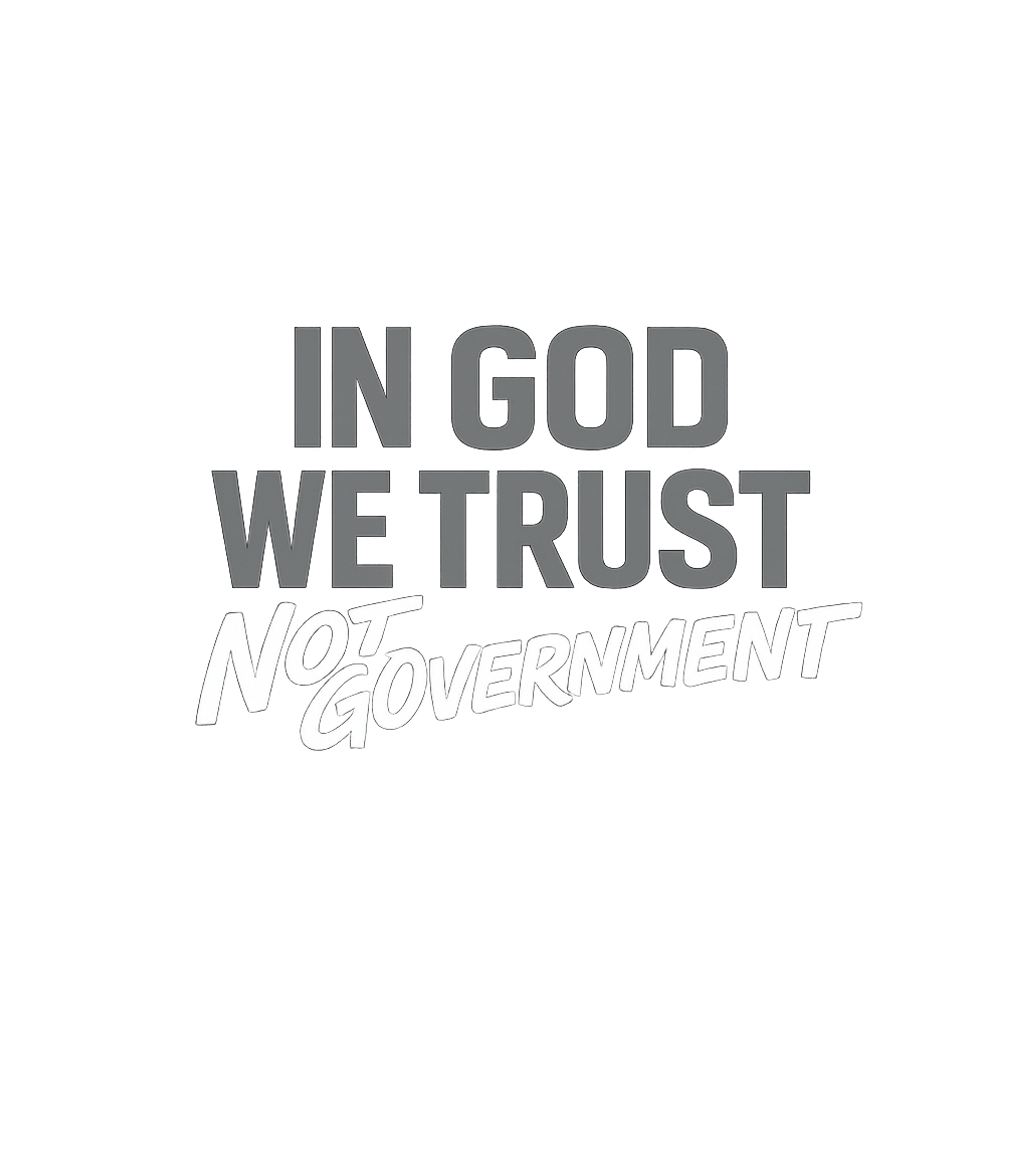 Trust God Not Government Freedom / Constitution Crewneck Sweatshirt featuring This impactful design features the classic "In God We Trust" – designed by Geoff Brown @ SunFrog Trust God Not Government Freedom / Constitution Crewneck Sweatshirt featuring This impactful design features the classic "In God We Trust" – designed by Geoff Brown @ SunFrog
