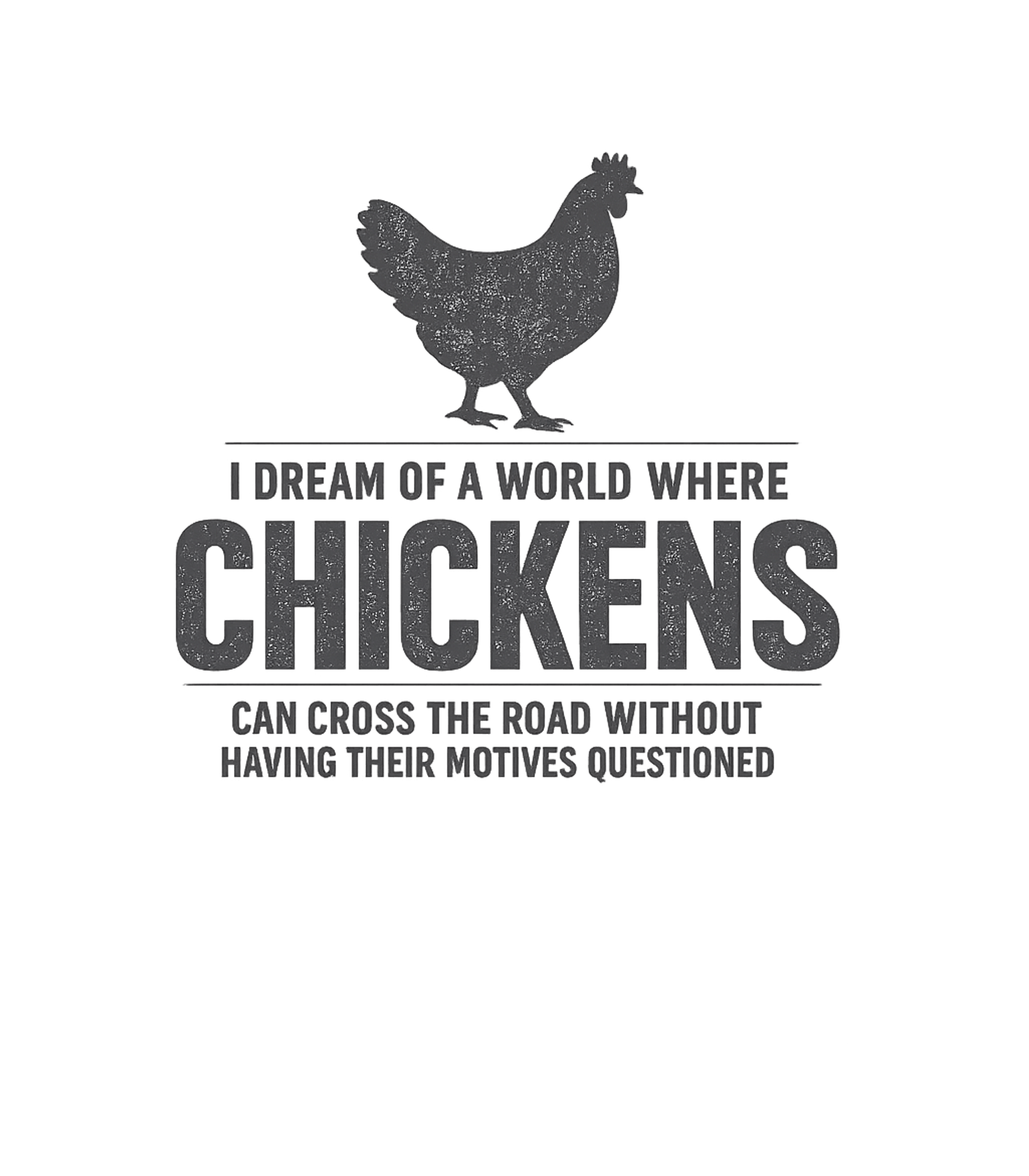 Unquestioned Chicken Motives Farm Animals Premium T-Shirt featuring Express your witty side with this graphic tee featuring a di – designed by Geoff Brown @ SunFrog Unquestioned Chicken Motives Farm Animals Premium T-Shirt featuring Express your witty side with this graphic tee featuring a di – designed by Geoff Brown @ SunFrog