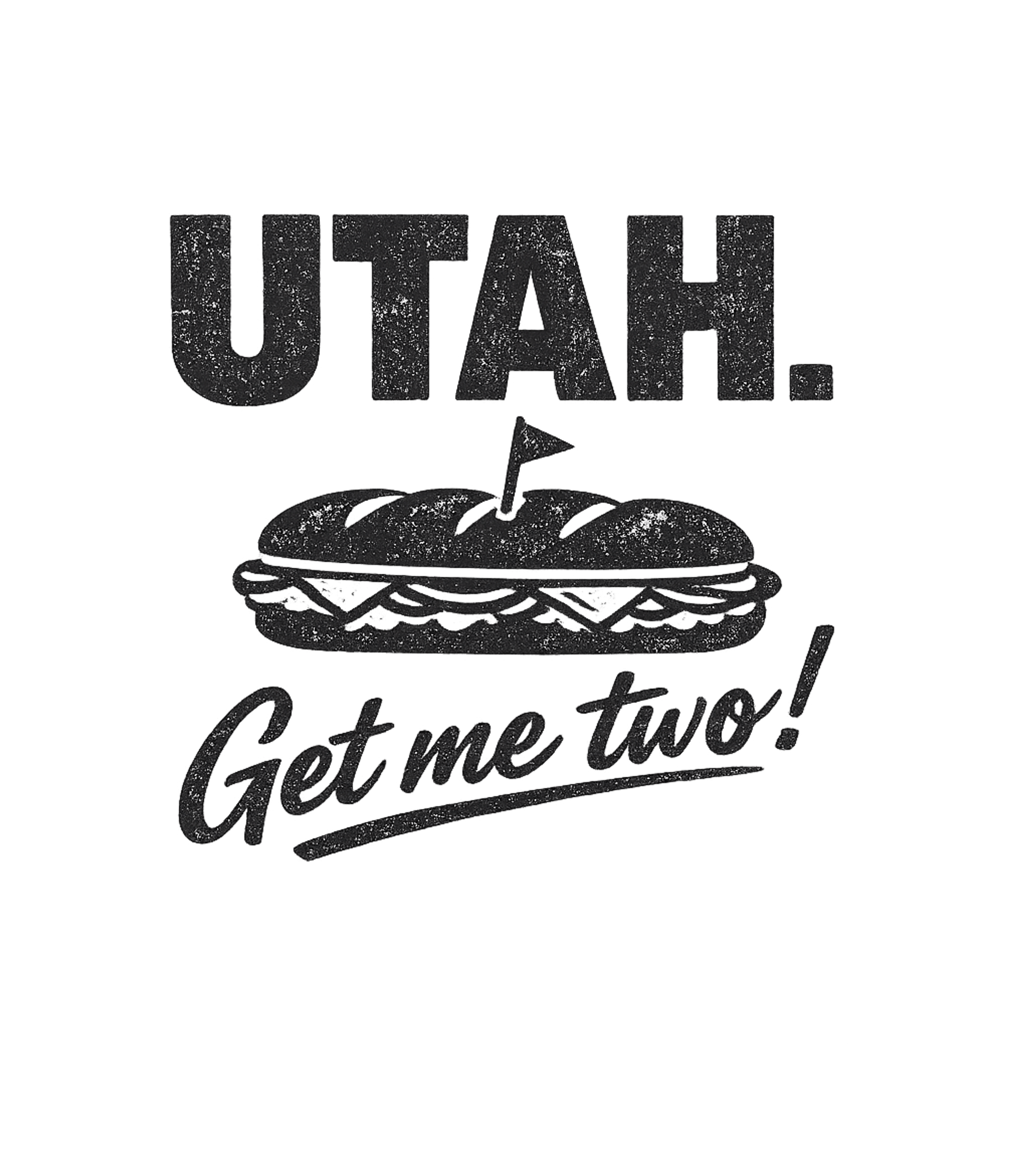 Utah Get Me Two Sub Utah Premium T-Shirt featuring Show off your Utah pride and love for sub sandwiches with th – designed by Geoff Brown @ SunFrog Utah Get Me Two Sub Utah Premium T-Shirt featuring Show off your Utah pride and love for sub sandwiches with th – designed by Geoff Brown @ SunFrog