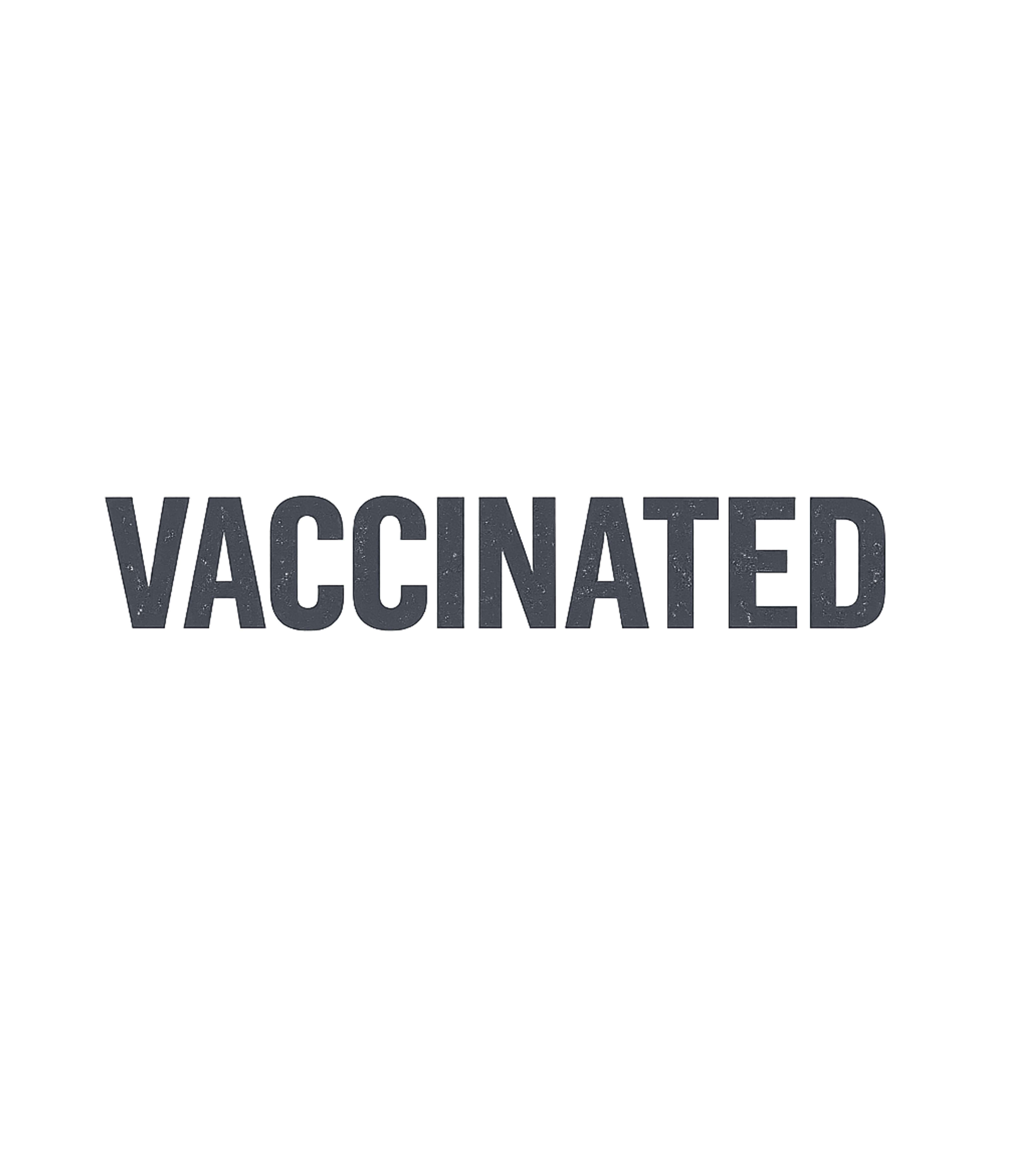 Vaccinated Statement Tee Sarcasm Premium T-Shirt featuring This tee features the bold word "VACCINATED" in a distressed – designed by Geoff Brown @ SunFrog Vaccinated Statement Tee Sarcasm Premium T-Shirt featuring This tee features the bold word "VACCINATED" in a distressed – designed by Geoff Brown @ SunFrog