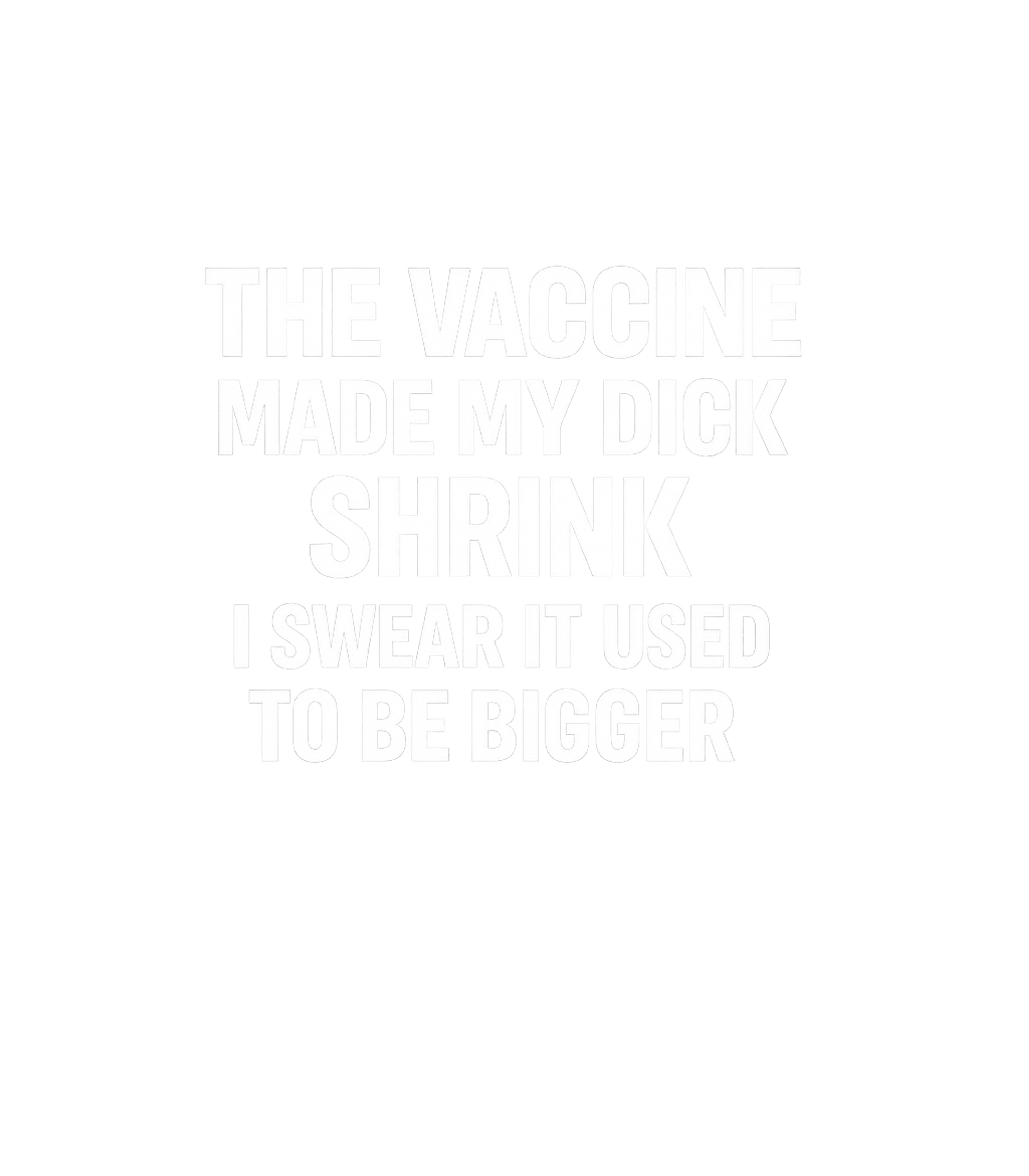 Vaccine Dick Shrink Joke Sarcasm Premium T-Shirt featuring This humorous tee playfully attributes a common male insecur – designed by Geoff Brown @ SunFrog Vaccine Dick Shrink Joke Sarcasm Premium T-Shirt featuring This humorous tee playfully attributes a common male insecur – designed by Geoff Brown @ SunFrog