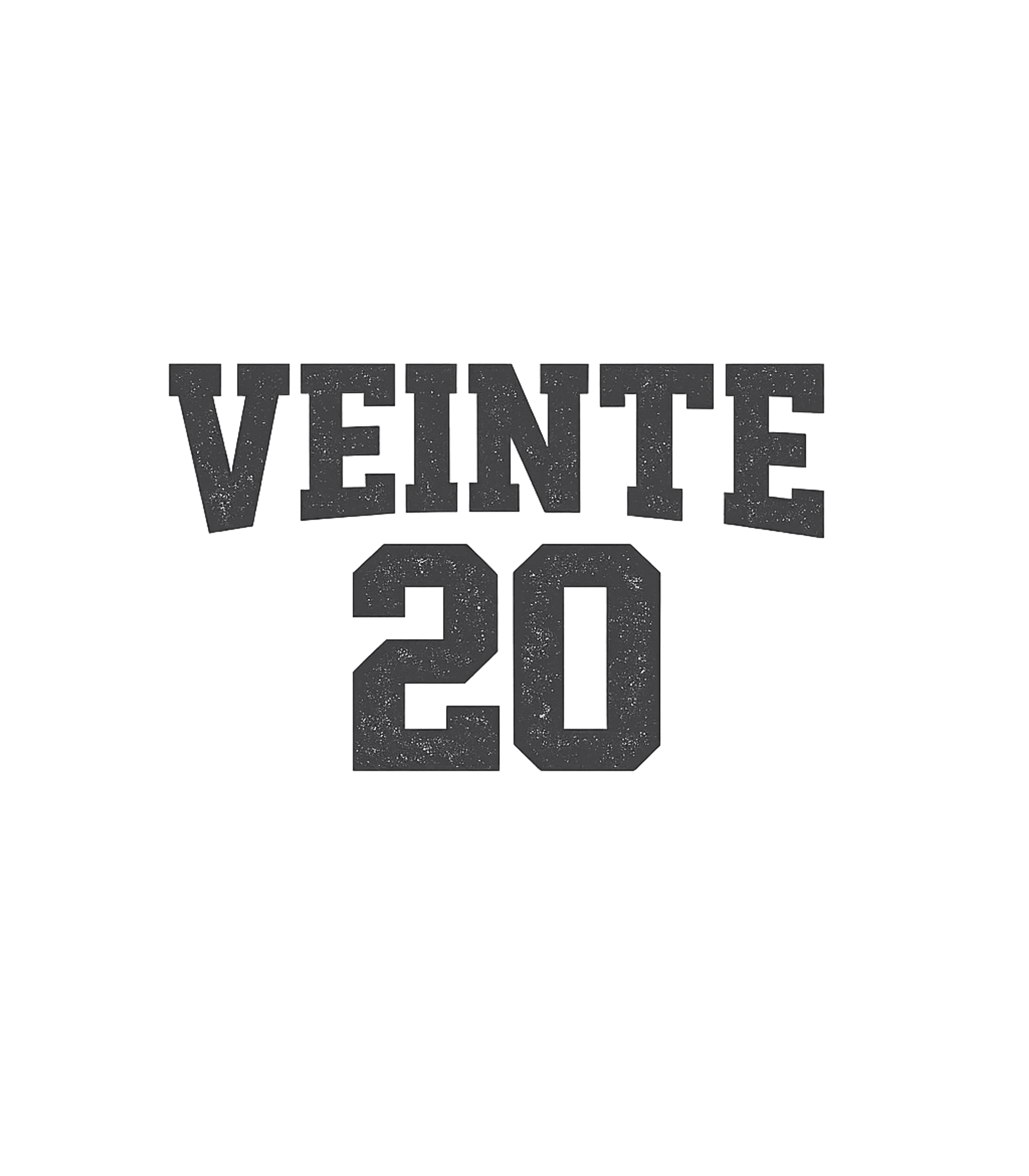 Veinte 20 Distressed Birthdays Premium T-Shirt featuring Celebrate the number twenty with this distressed, collegiate – designed by Geoff Brown @ SunFrog Veinte 20 Distressed Birthdays Premium T-Shirt featuring Celebrate the number twenty with this distressed, collegiate – designed by Geoff Brown @ SunFrog