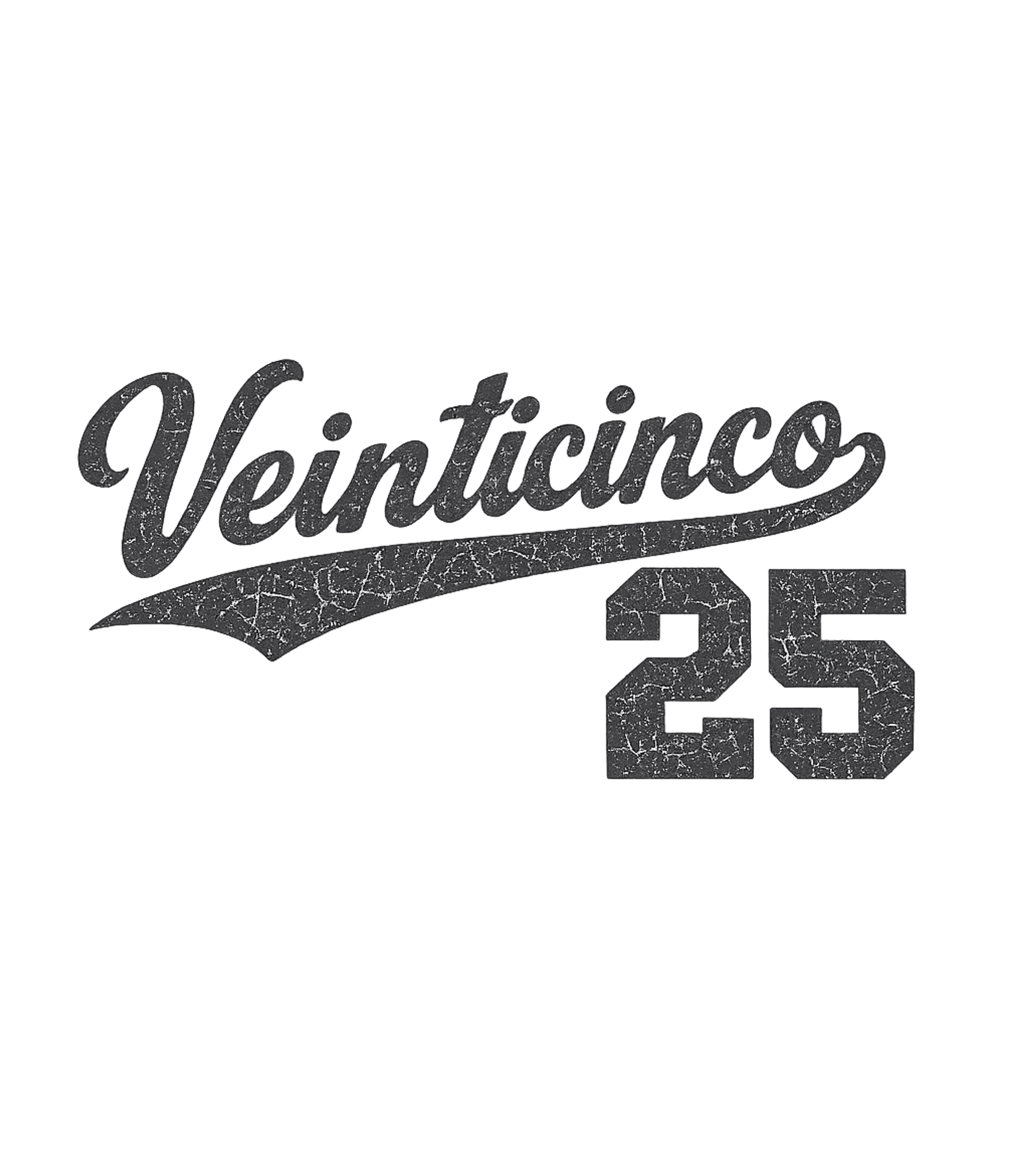 Veinticinco Twenty-Five Birthdays Premium T-Shirt featuring Celebrate a special number or age with this vintage-style 'V – designed by Geoff Brown @ SunFrog Veinticinco Twenty-Five Birthdays Premium T-Shirt featuring Celebrate a special number or age with this vintage-style 'V – designed by Geoff Brown @ SunFrog