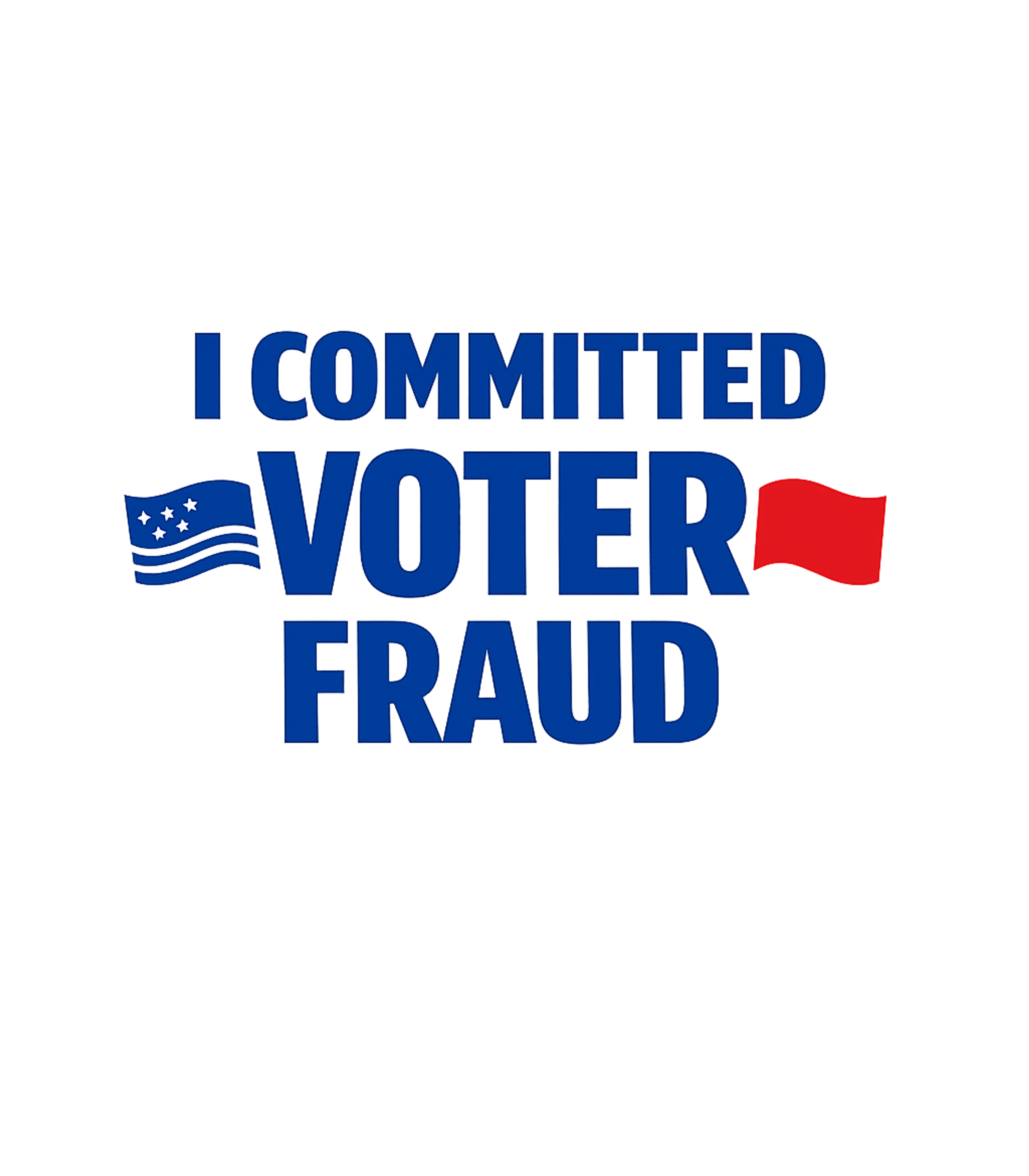 Voter Fraud Statement Freedom / Constitution Crewneck Sweatshirt featuring Make a bold and controversial statement with this "I Committ – designed by Geoff Brown @ SunFrog Voter Fraud Statement Freedom / Constitution Crewneck Sweatshirt featuring Make a bold and controversial statement with this "I Committ – designed by Geoff Brown @ SunFrog