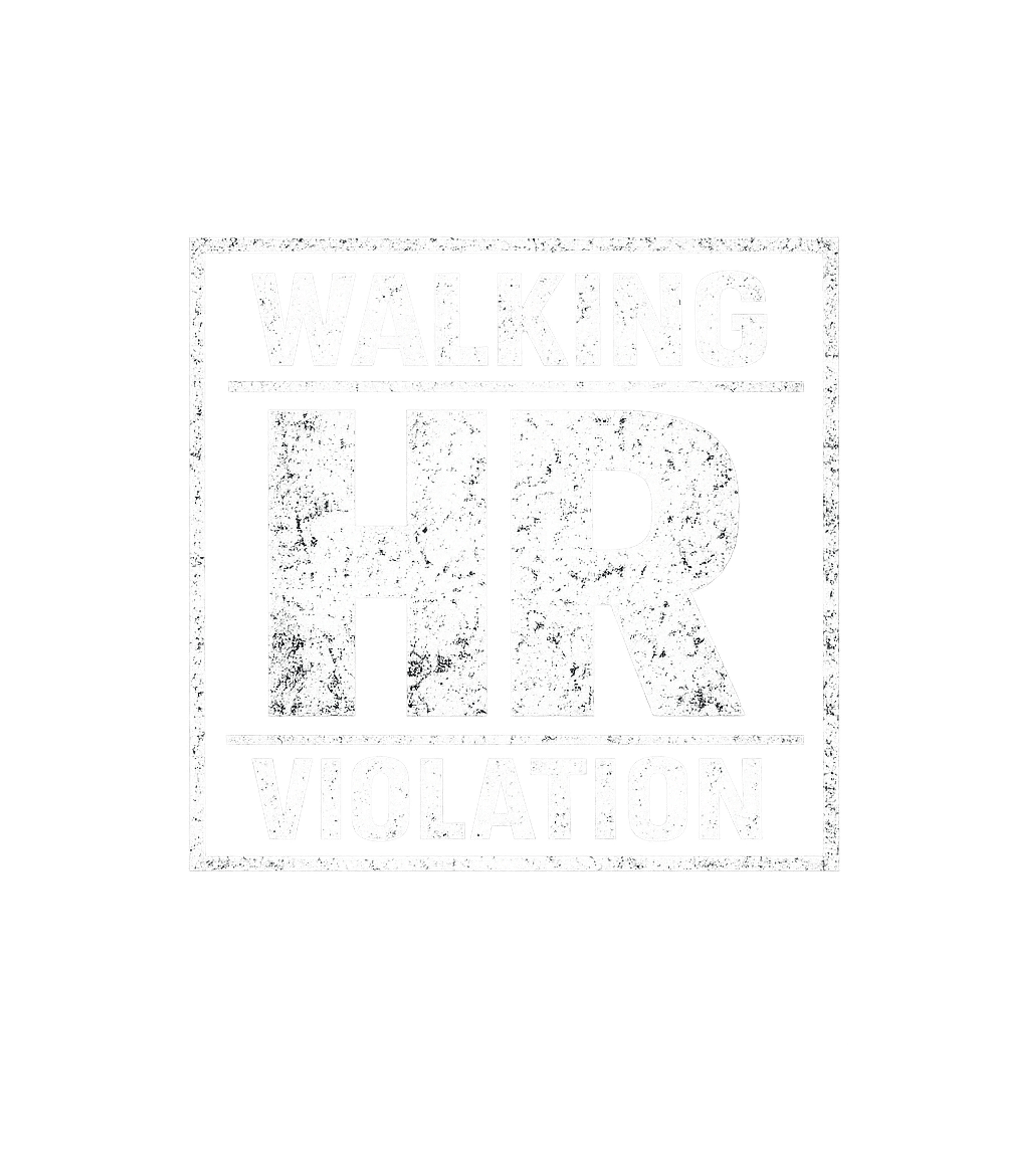 Walking HR Violation Work / Office Humor Premium T-Shirt featuring Show off your rebellious office spirit with this distressed – designed by Geoff Brown @ SunFrog Walking HR Violation Work / Office Humor Premium T-Shirt featuring Show off your rebellious office spirit with this distressed – designed by Geoff Brown @ SunFrog