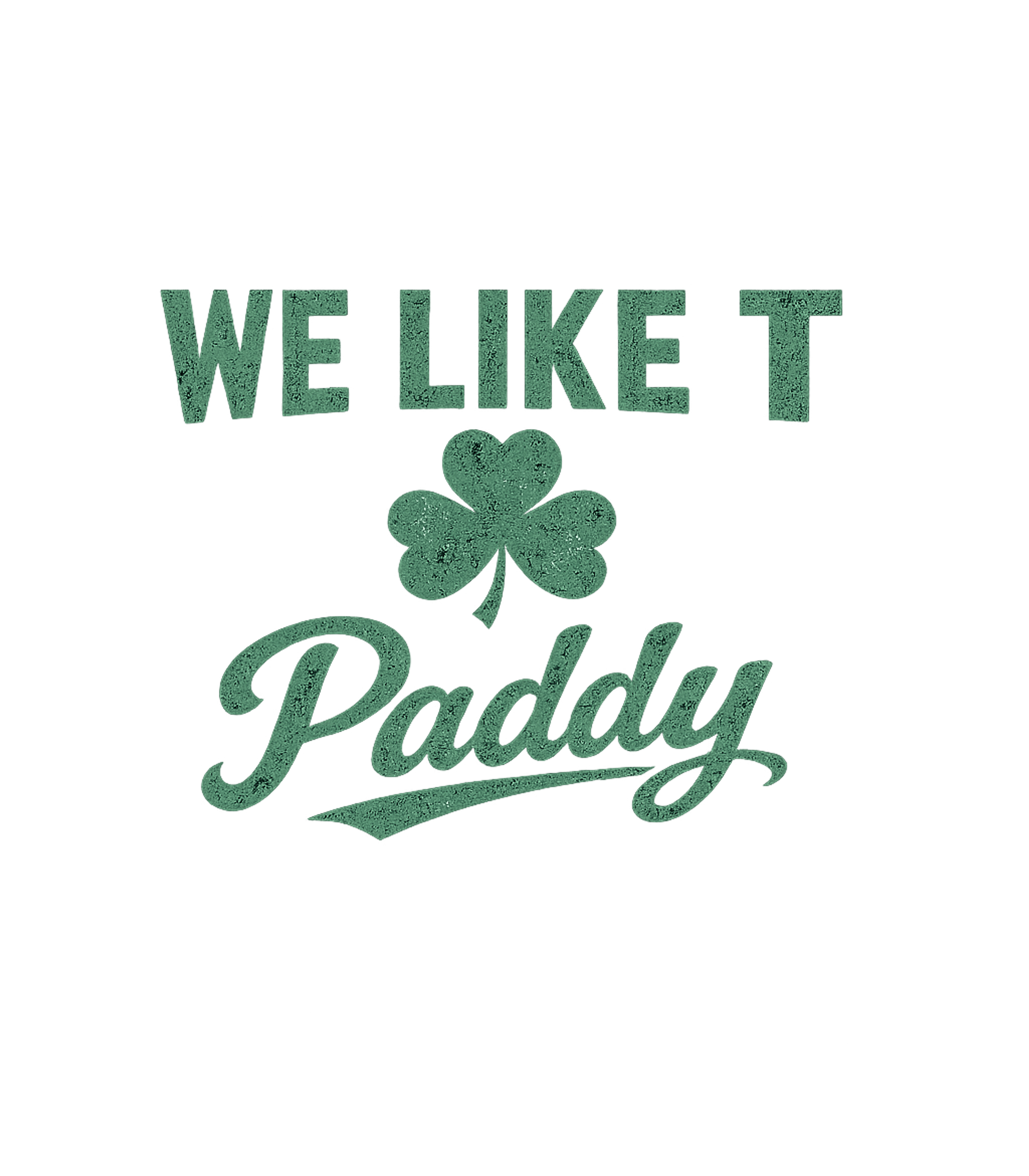 We Like T Paddy St. Patrick's Day Premium T-Shirt featuring Show your festive spirit with this playful St – designed by Geoff Brown @ SunFrog We Like T Paddy St. Patrick's Day Premium T-Shirt featuring Show your festive spirit with this playful St – designed by Geoff Brown @ SunFrog