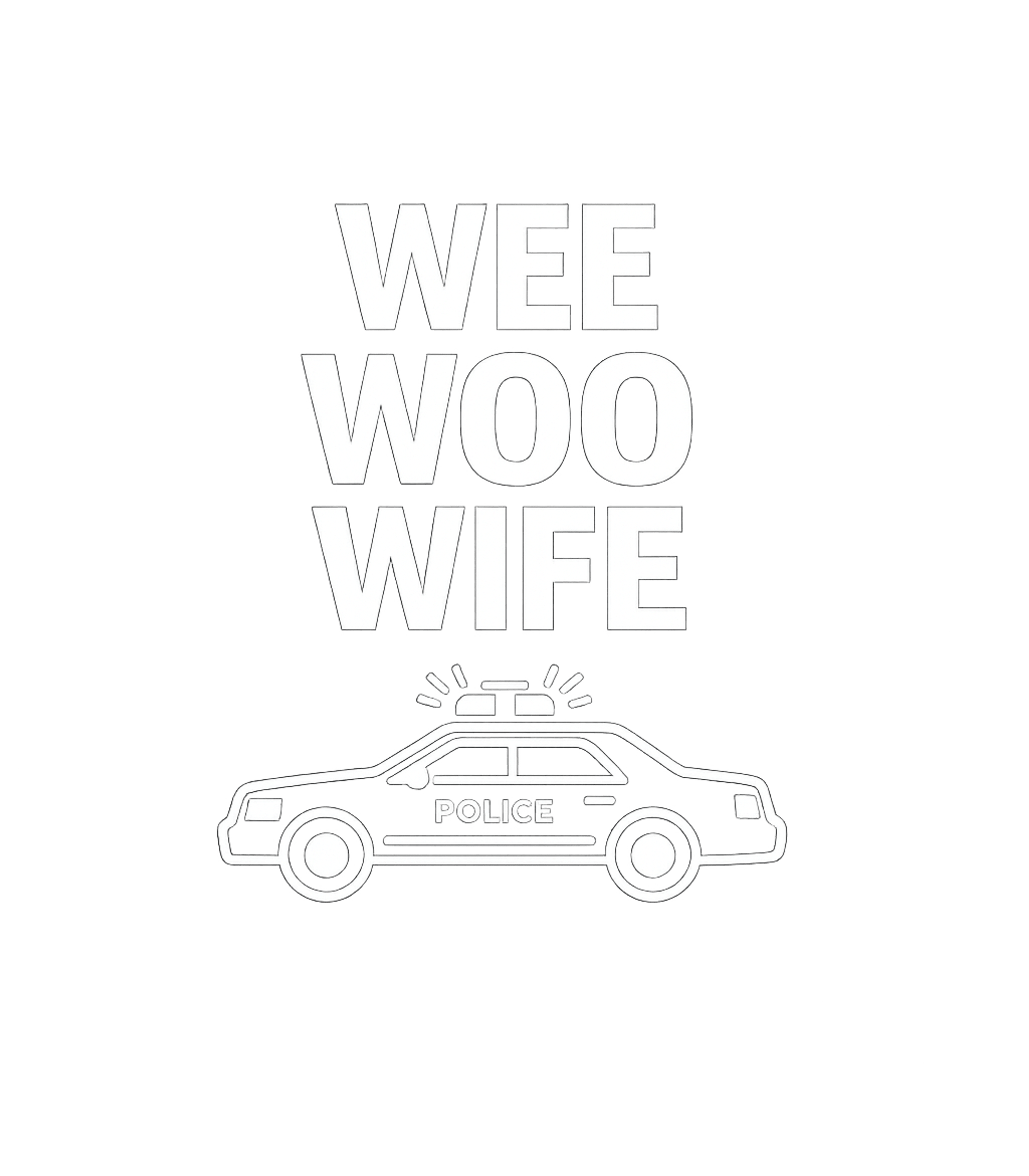 Wee Woo Wife Police Police Premium T-Shirt featuring Show your pride and support for your law enforcement partner – designed by Geoff Brown @ SunFrog Wee Woo Wife Police Police Premium T-Shirt featuring Show your pride and support for your law enforcement partner – designed by Geoff Brown @ SunFrog