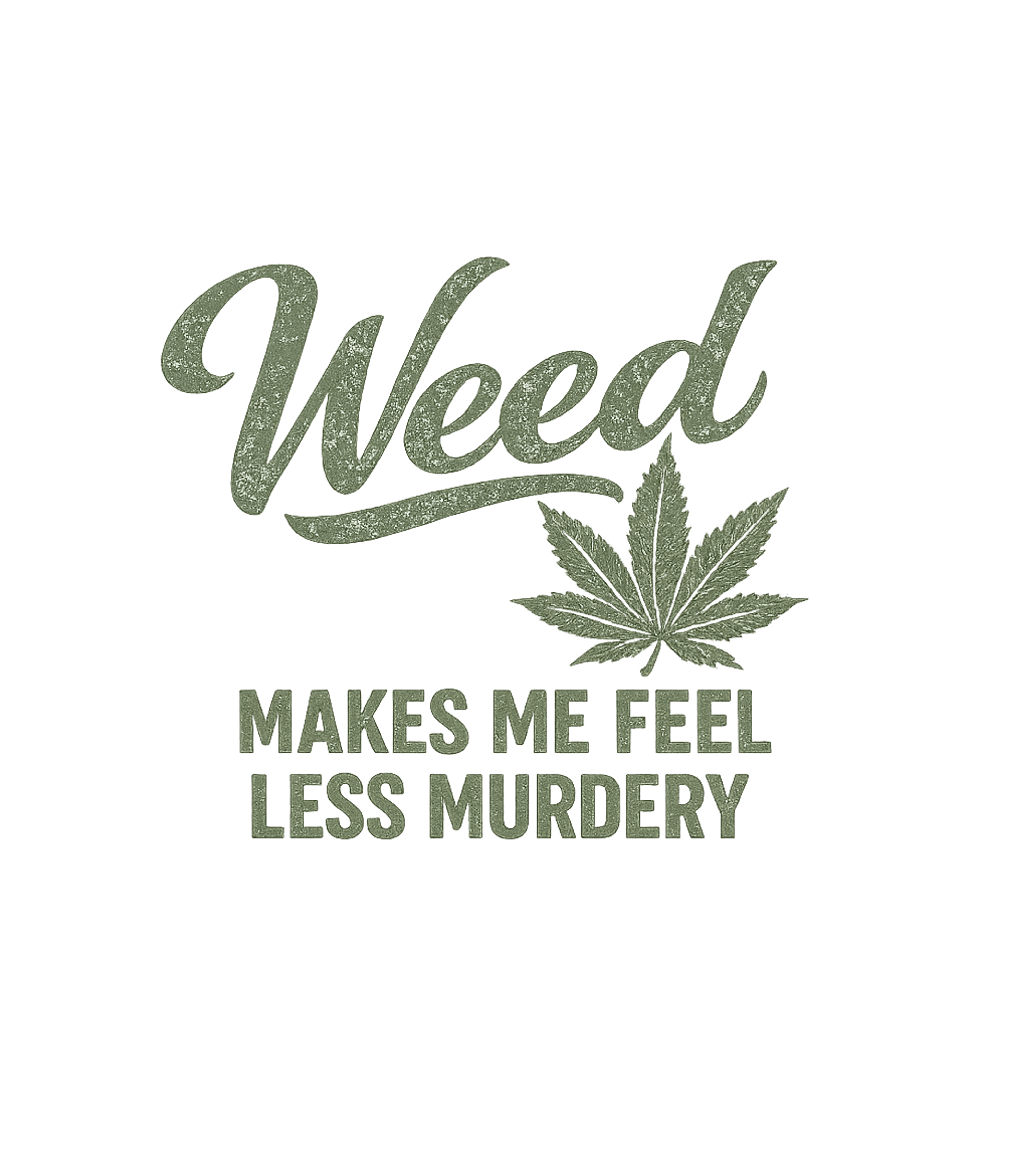 Weed Less Murdery Sarcasm Crewneck Sweatshirt featuring Show off your laid-back and sarcastic side with this humorou – designed by Geoff Brown @ SunFrog Weed Less Murdery Sarcasm Crewneck Sweatshirt featuring Show off your laid-back and sarcastic side with this humorou – designed by Geoff Brown @ SunFrog