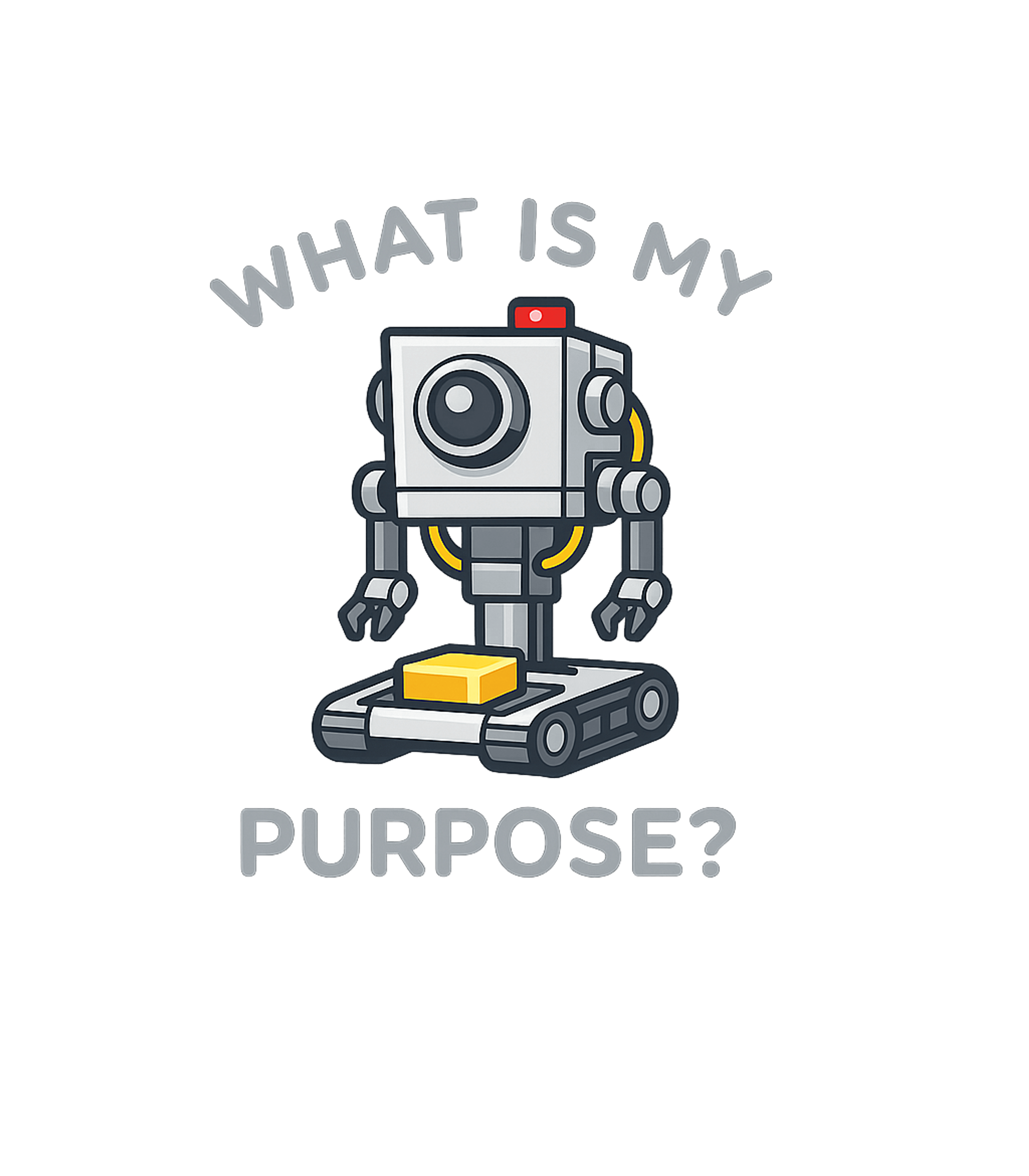 What Is My Purpose Robot Meme Humor Premium T-Shirt featuring Express your existential ponderings with this adorable robot – designed by Geoff Brown @ SunFrog What Is My Purpose Robot Meme Humor Premium T-Shirt featuring Express your existential ponderings with this adorable robot – designed by Geoff Brown @ SunFrog