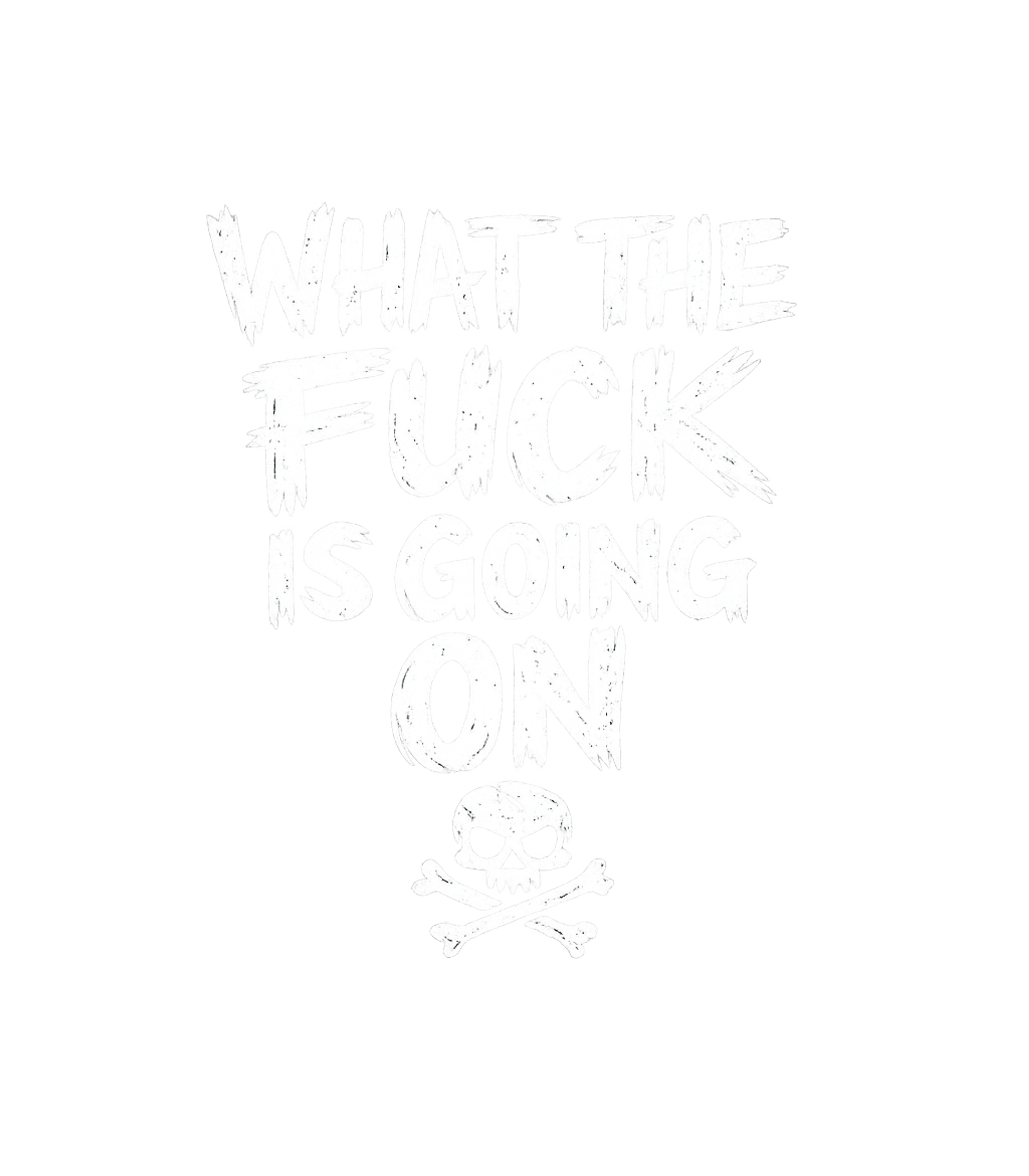 What The F*** Going On Sarcasm Premium T-Shirt featuring Express your utter bewilderment and sarcastic humor with thi – designed by Geoff Brown @ SunFrog What The F*** Going On Sarcasm Premium T-Shirt featuring Express your utter bewilderment and sarcastic humor with thi – designed by Geoff Brown @ SunFrog