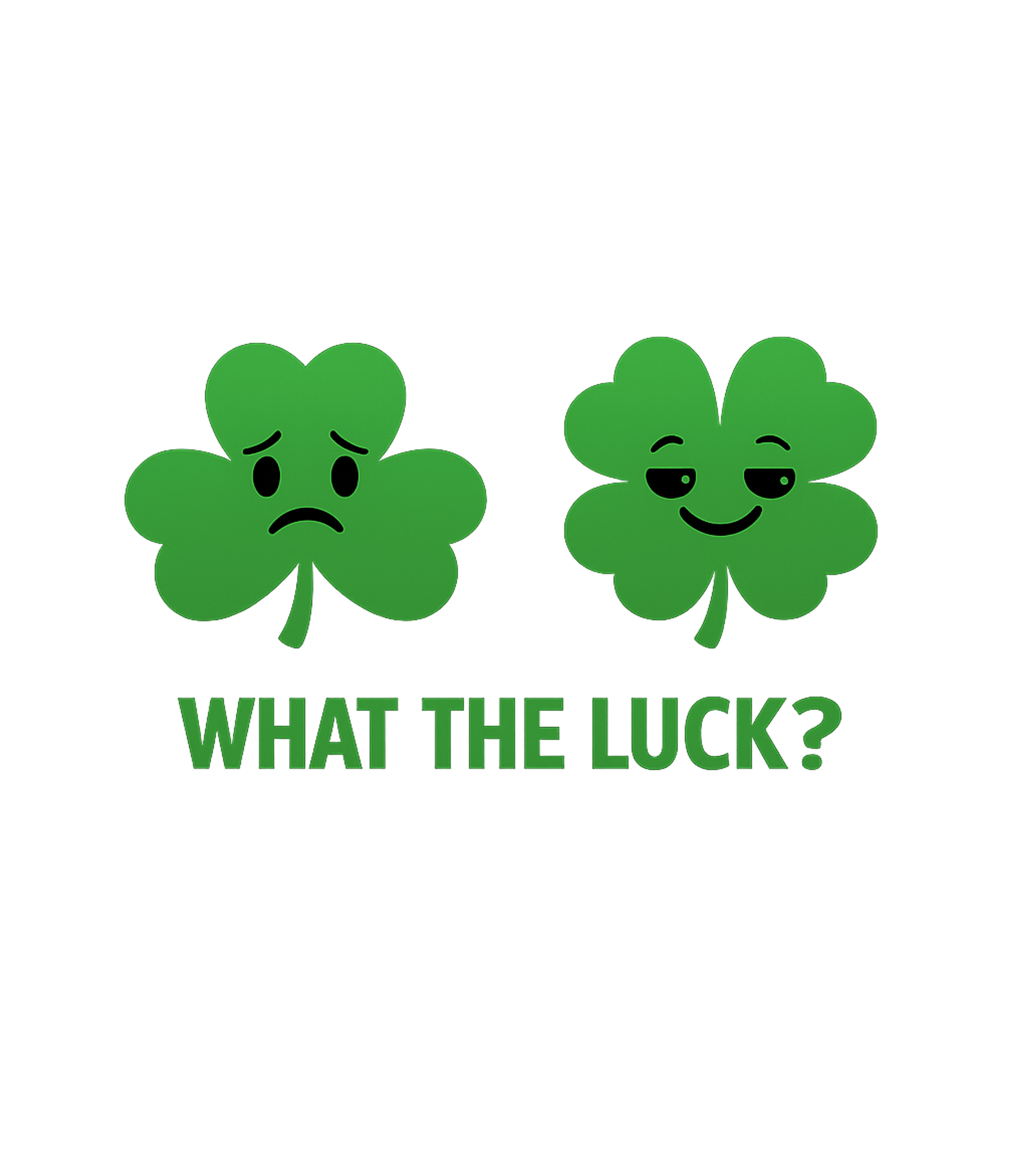 What The Luck? St. Patrick's Day Premium T-Shirt featuring Get ready for St – designed by Geoff Brown @ SunFrog What The Luck? St. Patrick's Day Premium T-Shirt featuring Get ready for St – designed by Geoff Brown @ SunFrog