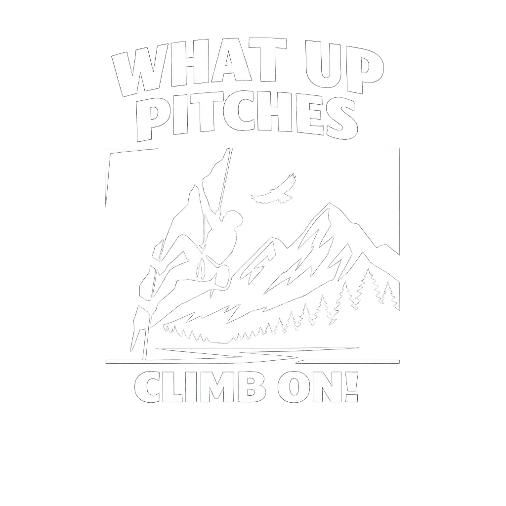 What Up Pitches Climb On Rock Climbing Premium T-Shirt featuring This bold graphic features a rock climber scaling a mountain – designed by Geoff Brown @ SunFrog What Up Pitches Climb On Rock Climbing Premium T-Shirt featuring This bold graphic features a rock climber scaling a mountain – designed by Geoff Brown @ SunFrog