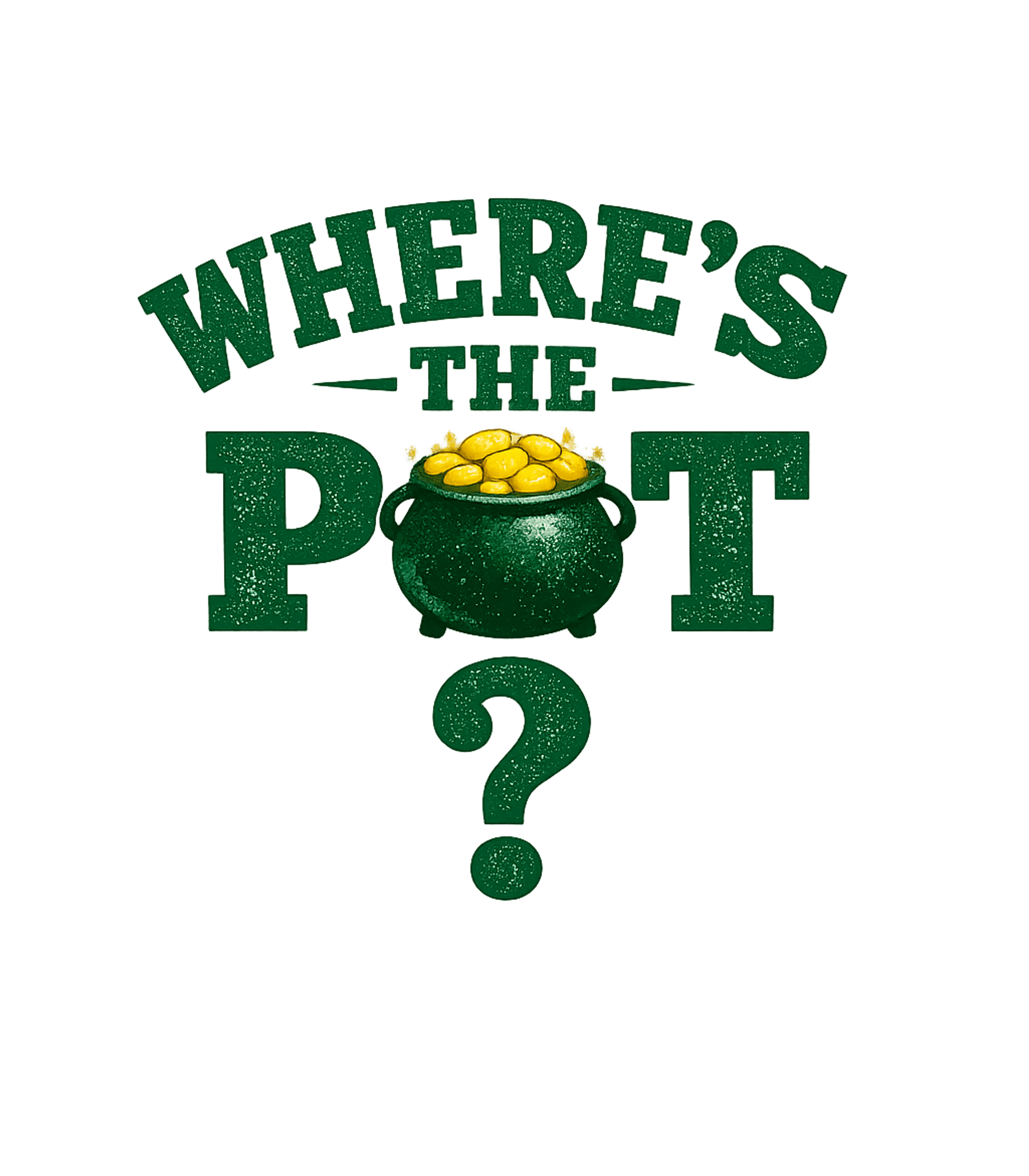 Where's The Pot? St. Patrick's Day Crewneck Sweatshirt featuring Show off your St – designed by Geoff Brown @ SunFrog Where's The Pot? St. Patrick's Day Crewneck Sweatshirt featuring Show off your St – designed by Geoff Brown @ SunFrog