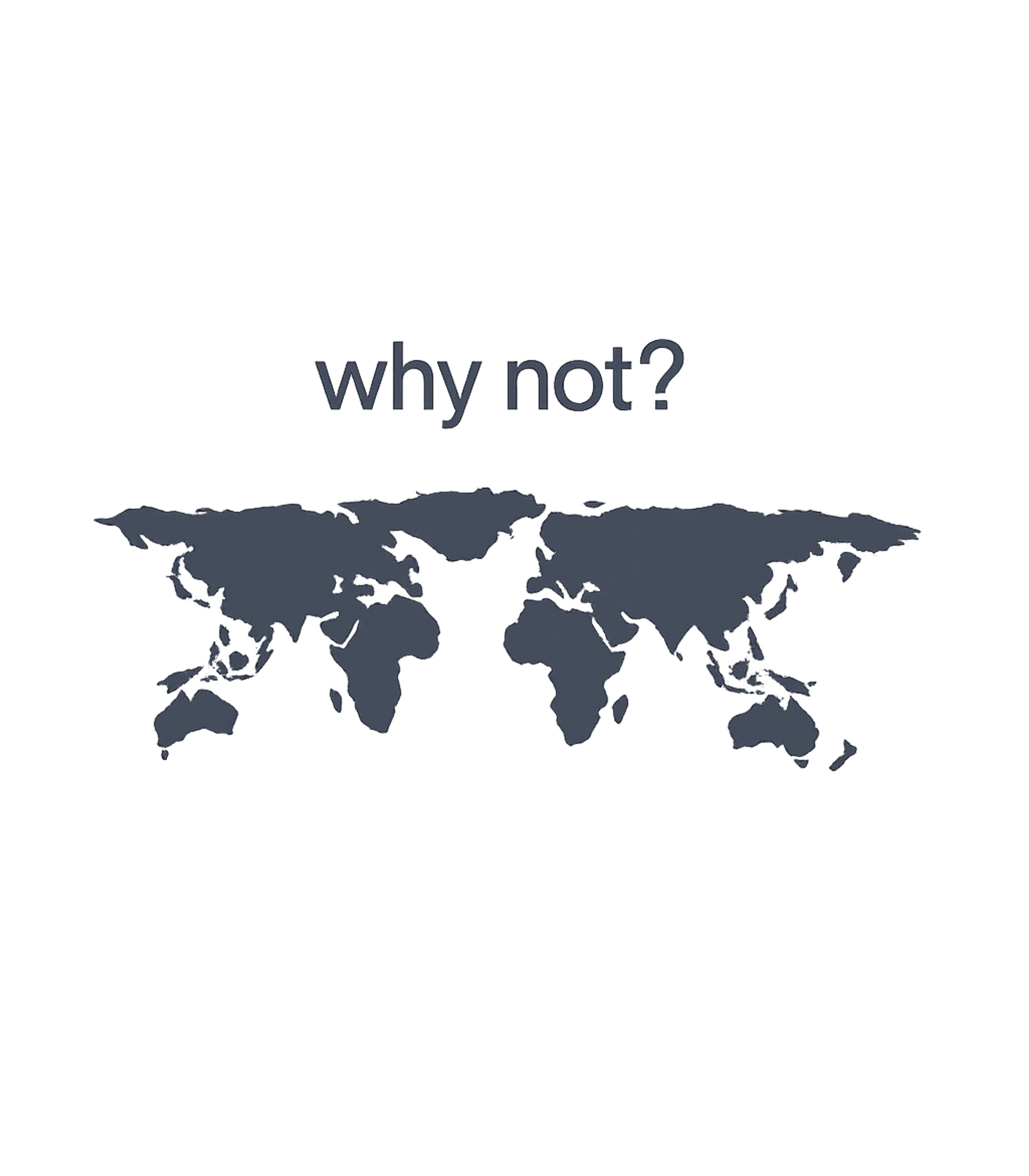 Why Not World Map Travel Crewneck Sweatshirt featuring Challenge your perspective with this unique design featuring – designed by Geoff Brown @ SunFrog Why Not World Map Travel Crewneck Sweatshirt featuring Challenge your perspective with this unique design featuring – designed by Geoff Brown @ SunFrog