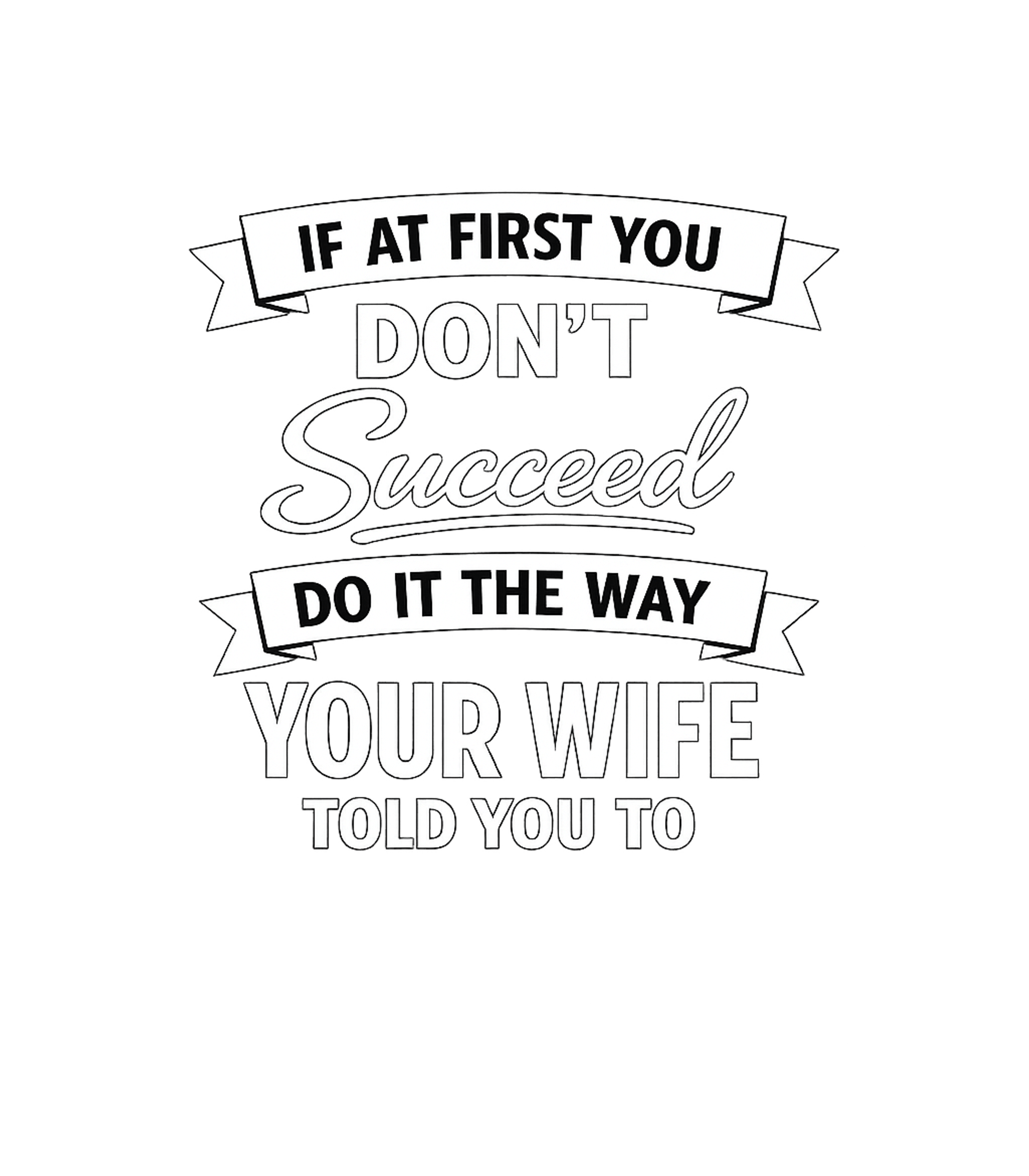 Wife Told You To Relationship Humor Premium T-Shirt featuring This funny graphic tee features a relatable quote about mari – designed by Geoff Brown @ SunFrog Wife Told You To Relationship Humor Premium T-Shirt featuring This funny graphic tee features a relatable quote about mari – designed by Geoff Brown @ SunFrog