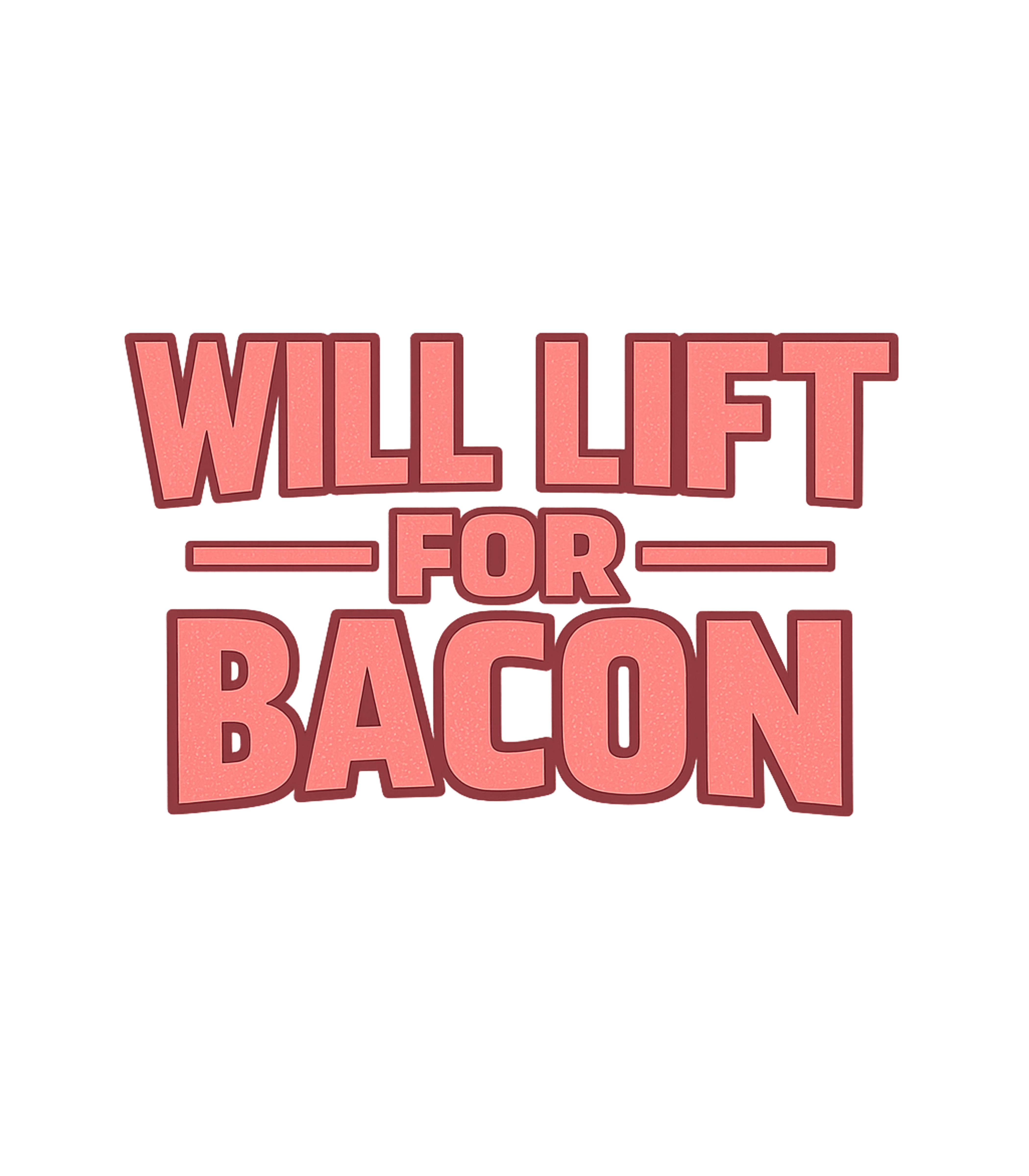 Will Lift For Bacon Fitness Premium T-Shirt featuring This funny graphic t-shirt features the bold statement "WILL – designed by Geoff Brown @ SunFrog Will Lift For Bacon Fitness Premium T-Shirt featuring This funny graphic t-shirt features the bold statement "WILL – designed by Geoff Brown @ SunFrog