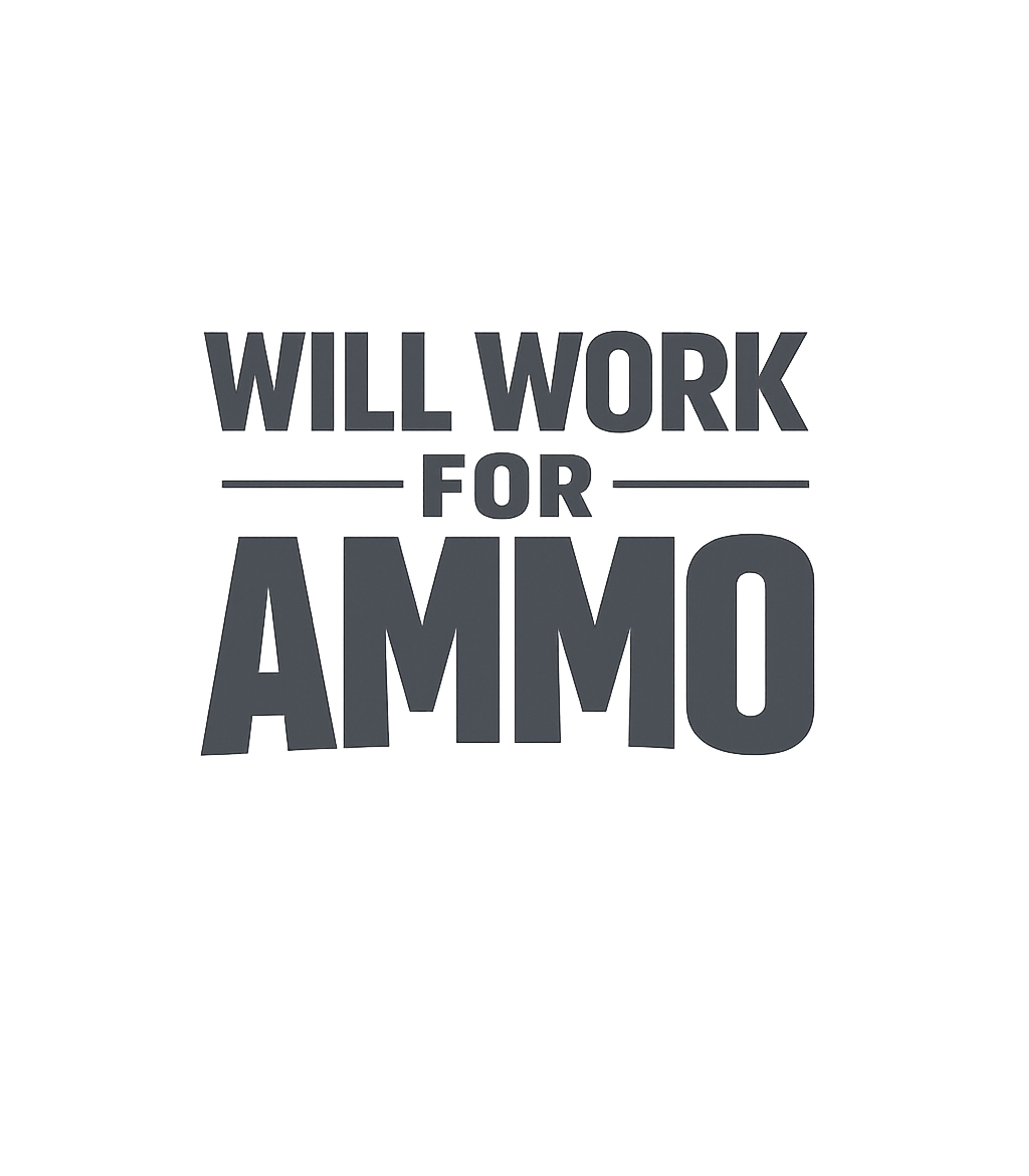 Will Work For Ammo Hunting Premium T-Shirt featuring Show off your dedication to shooting sports and the outdoor – designed by Geoff Brown @ SunFrog Will Work For Ammo Hunting Premium T-Shirt featuring Show off your dedication to shooting sports and the outdoor – designed by Geoff Brown @ SunFrog