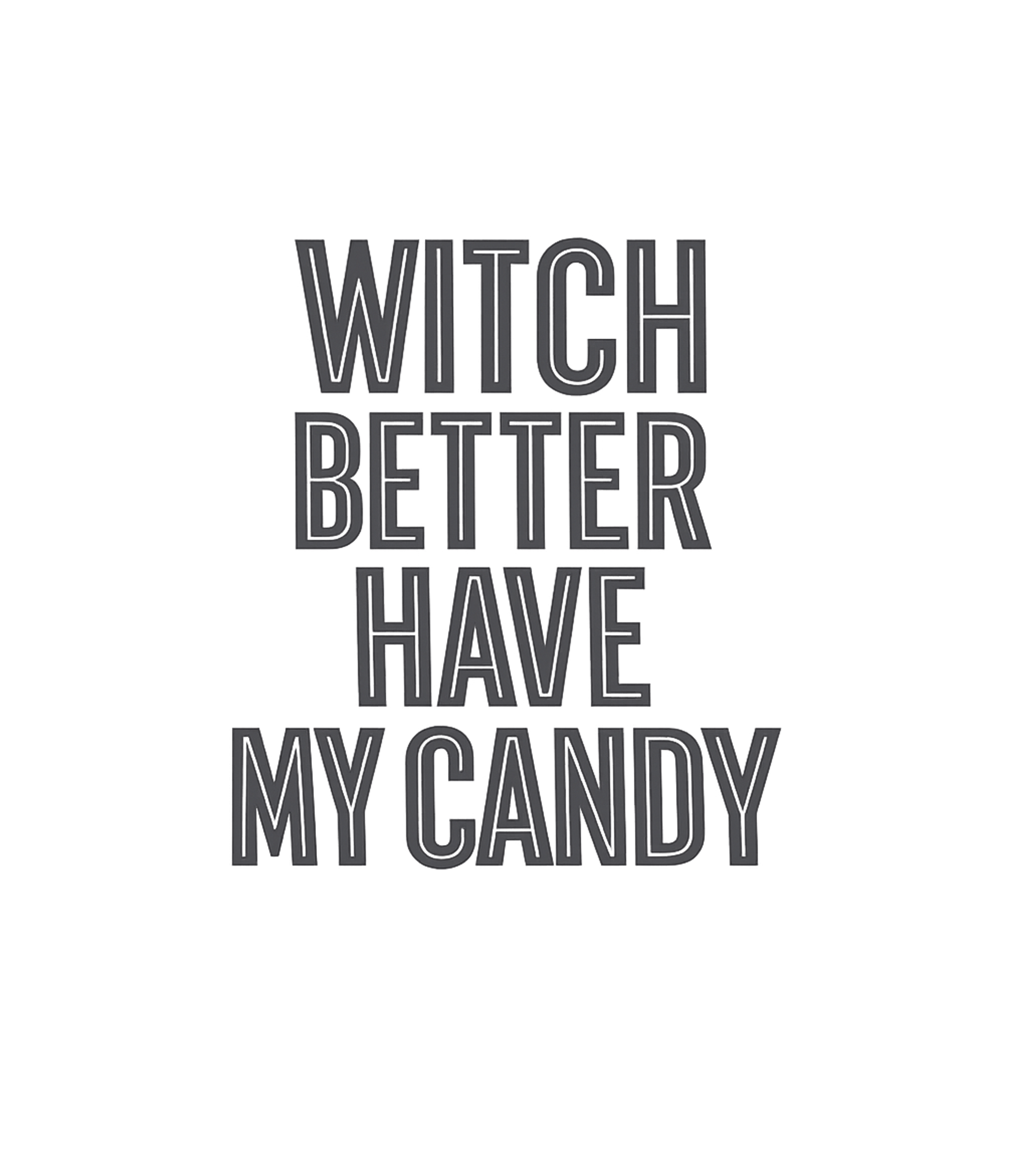 Witch Candy Demand halloween Premium T-Shirt featuring Embrace the Halloween spirit with this humorous 'Witch Bette – designed by Geoff Brown @ SunFrog Witch Candy Demand halloween Premium T-Shirt featuring Embrace the Halloween spirit with this humorous 'Witch Bette – designed by Geoff Brown @ SunFrog