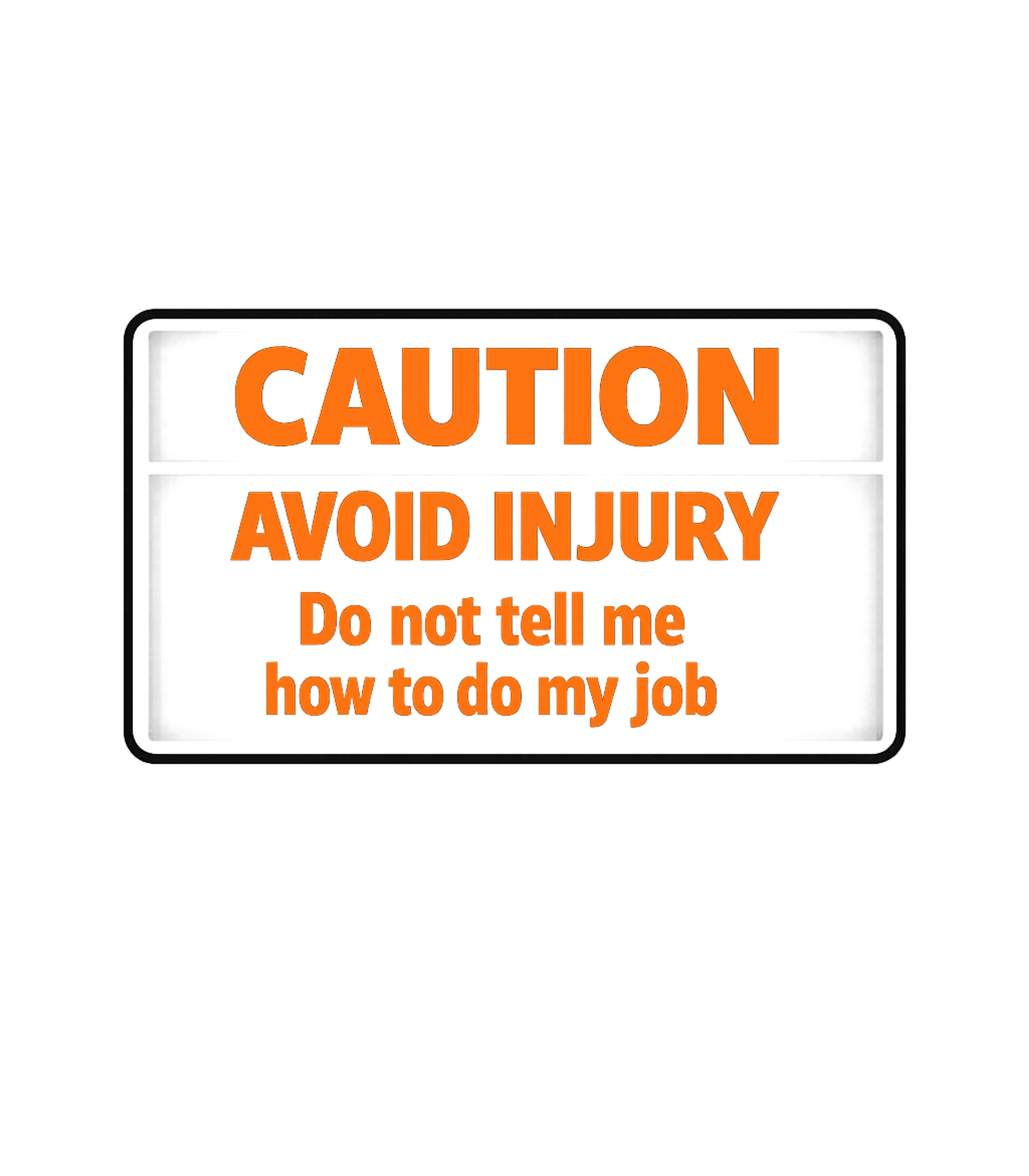 Workplace Caution Humor Construction Crewneck Sweatshirt featuring This design is a humorous take on workplace frustrations, st – designed by Geoff Brown @ SunFrog Workplace Caution Humor Construction Crewneck Sweatshirt featuring This design is a humorous take on workplace frustrations, st – designed by Geoff Brown @ SunFrog