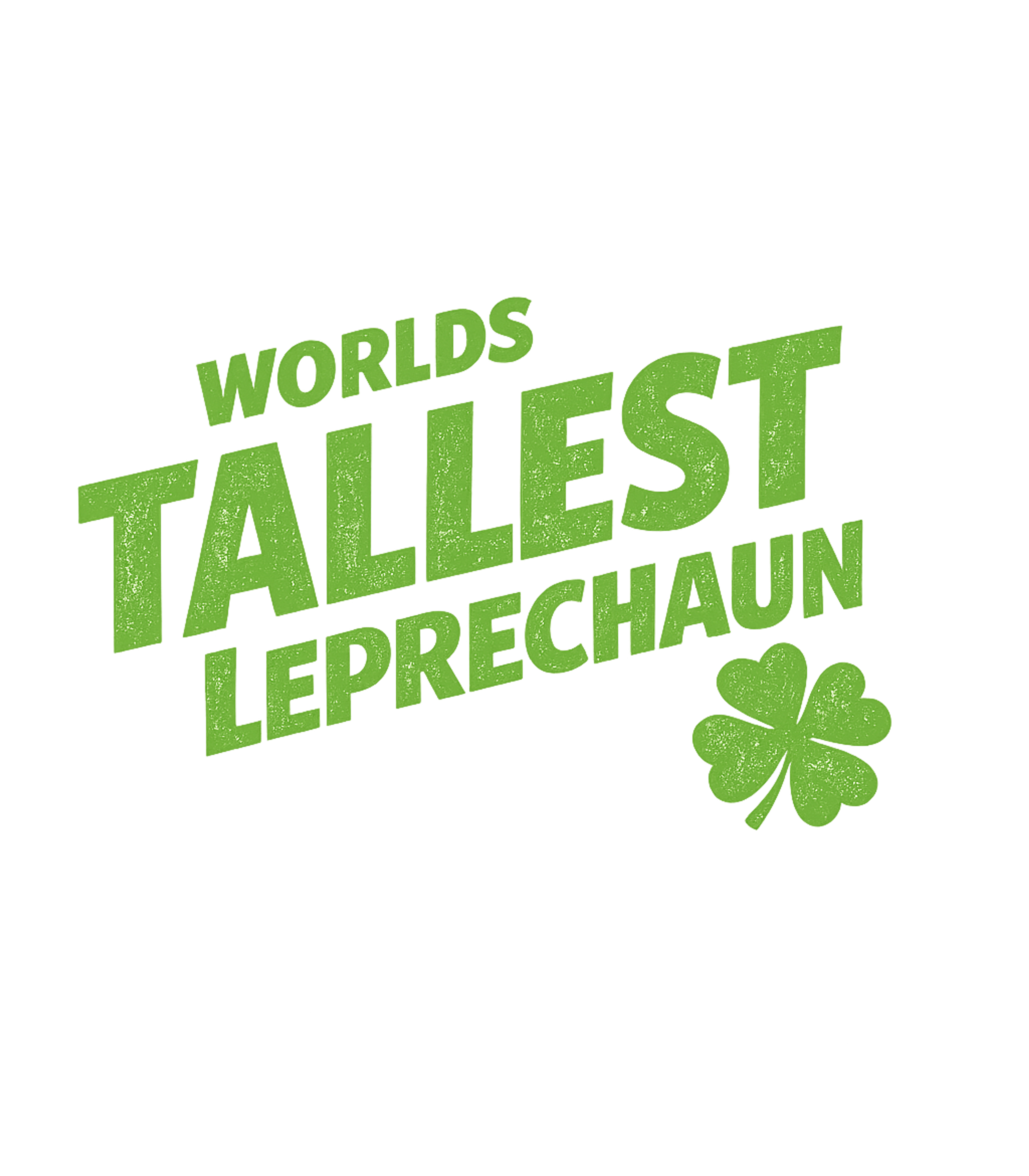 Worlds Tallest Leprechaun St. Patrick's Day Premium T-Shirt featuring Show off your St – designed by Geoff Brown @ SunFrog Worlds Tallest Leprechaun St. Patrick's Day Premium T-Shirt featuring Show off your St – designed by Geoff Brown @ SunFrog