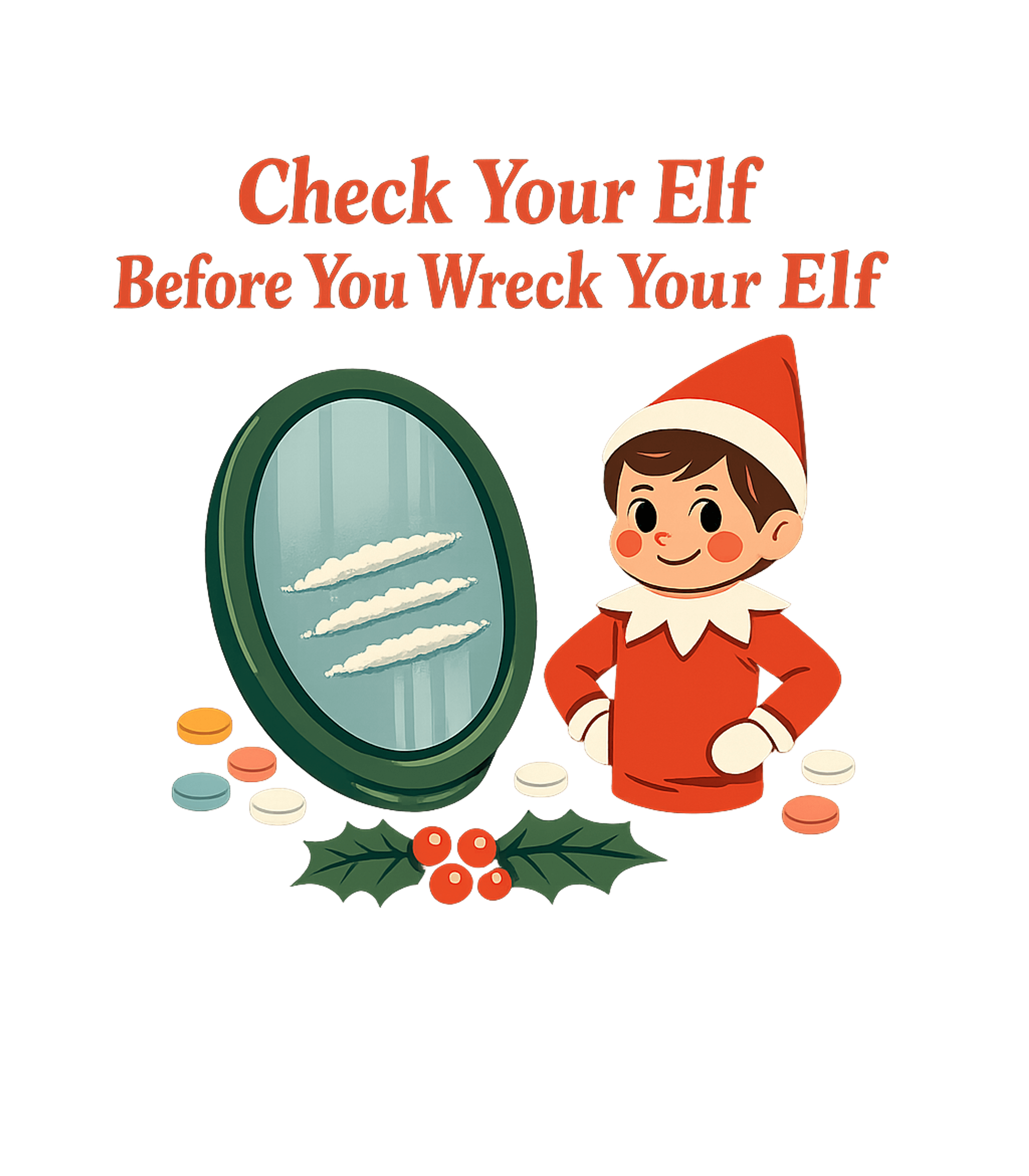 Wreck Your Elf Holiday Sarcasm Premium T-Shirt featuring This graphic features a smiling elf next to a mirror with wh – designed by Geoff Brown @ SunFrog Wreck Your Elf Holiday Sarcasm Premium T-Shirt featuring This graphic features a smiling elf next to a mirror with wh – designed by Geoff Brown @ SunFrog