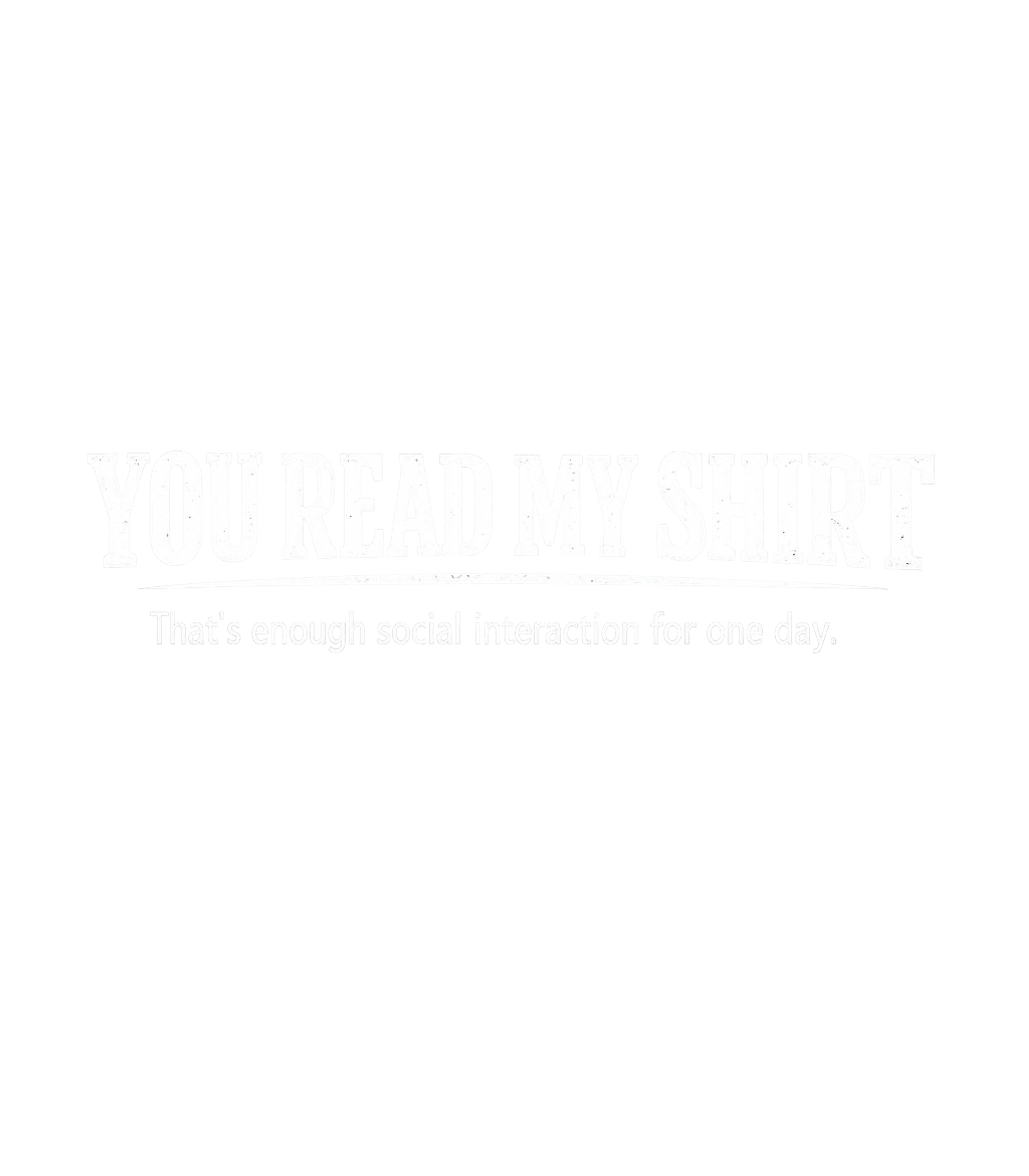 You Read My Shirt Sarcasm Premium T-Shirt featuring Make a clear statement without saying a word – designed by Geoff Brown @ SunFrog You Read My Shirt Sarcasm Premium T-Shirt featuring Make a clear statement without saying a word – designed by Geoff Brown @ SunFrog